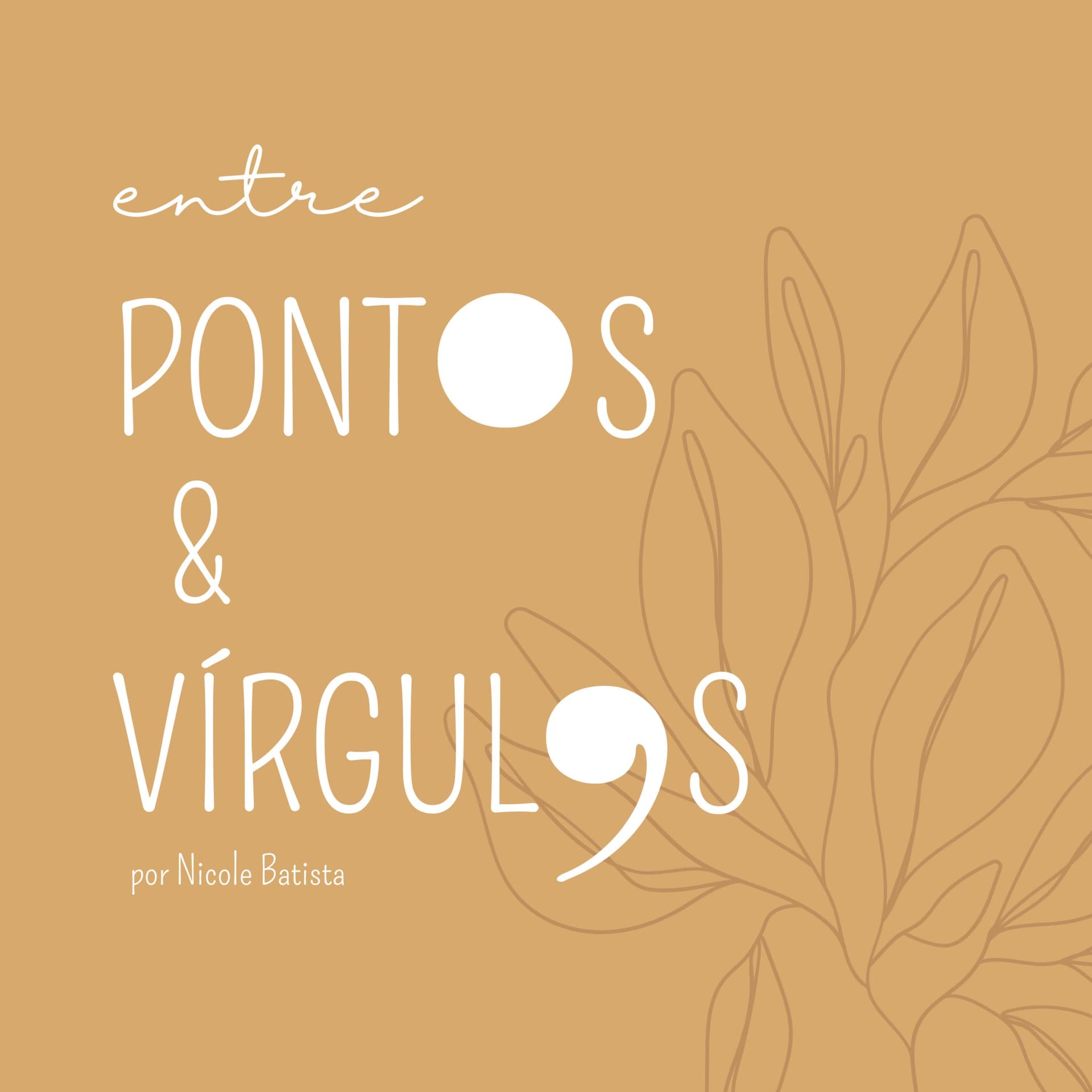 Entre pontos e vírgulas - Podcasts