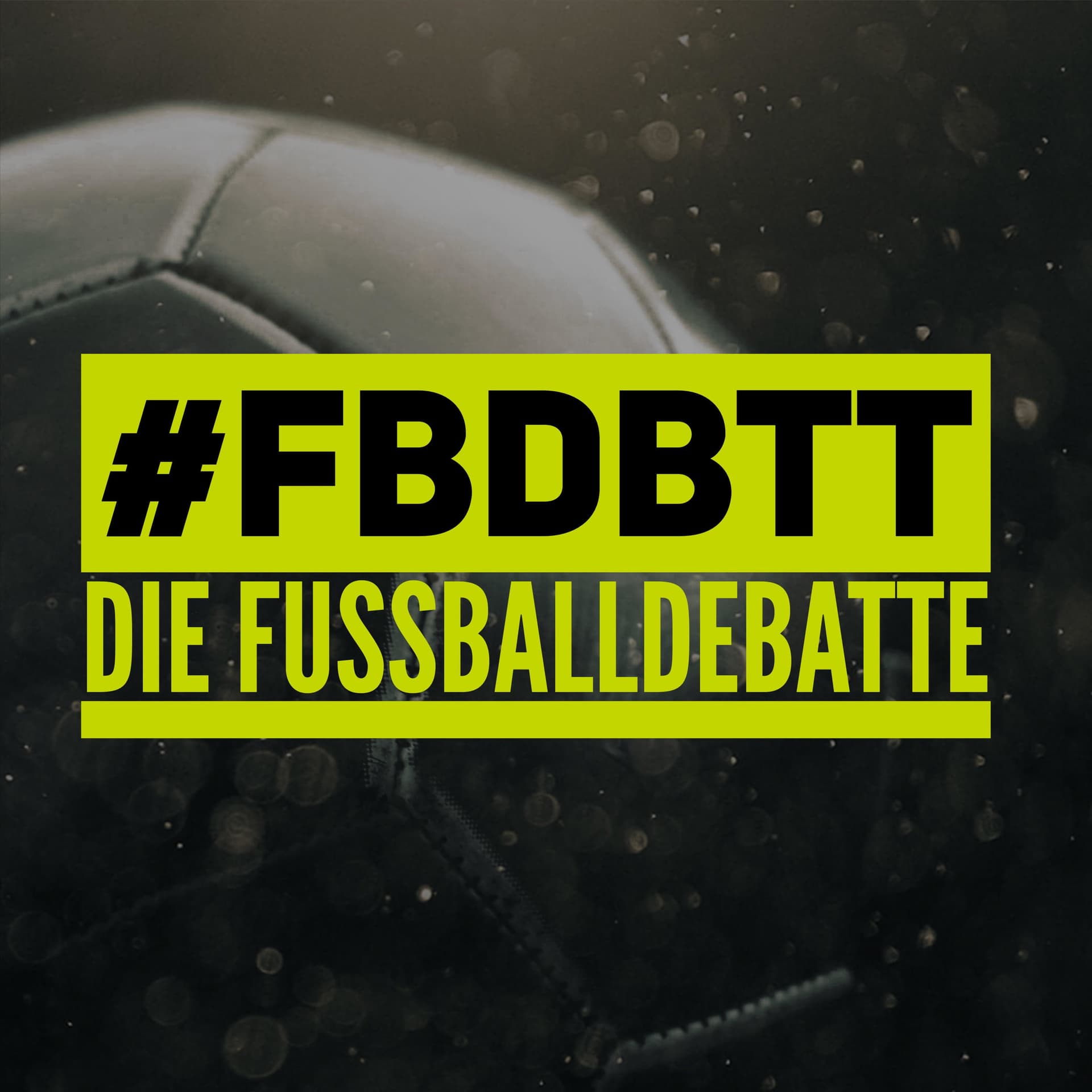 #FBDBTT Die Fußballdebatte - Podcasts