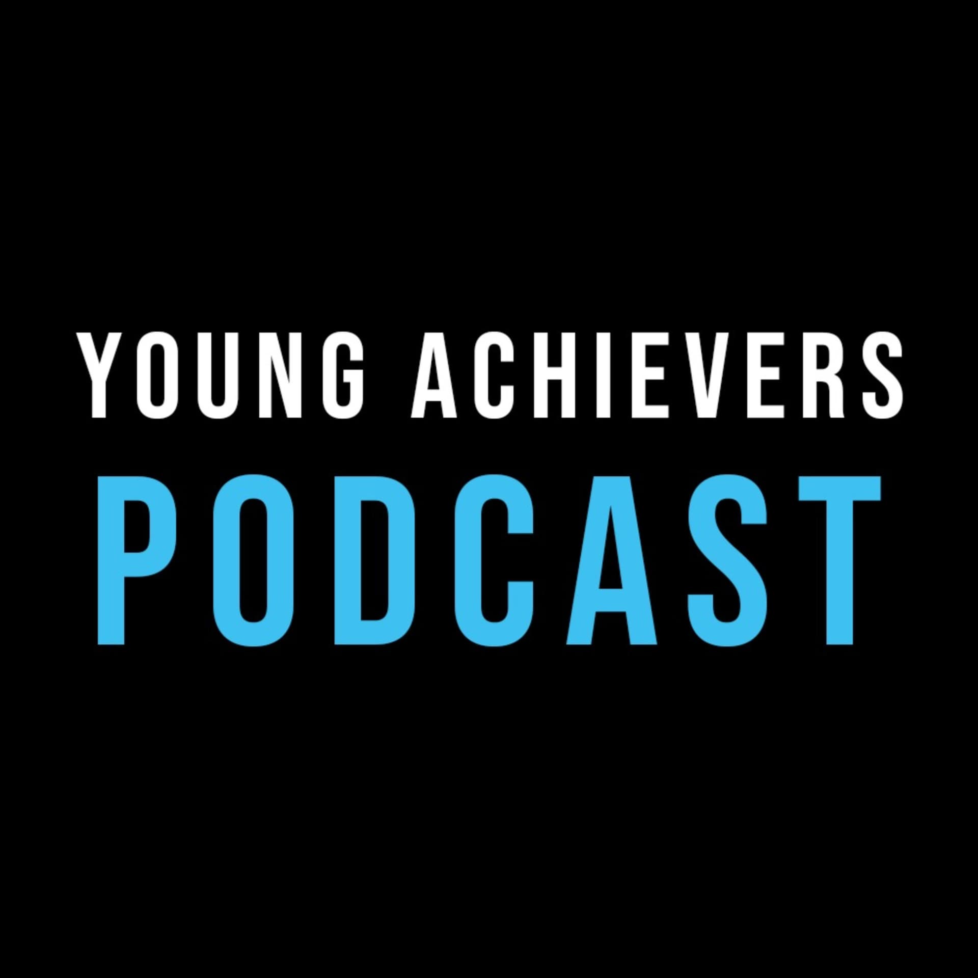 Young Achievers Podcast - Podcasts