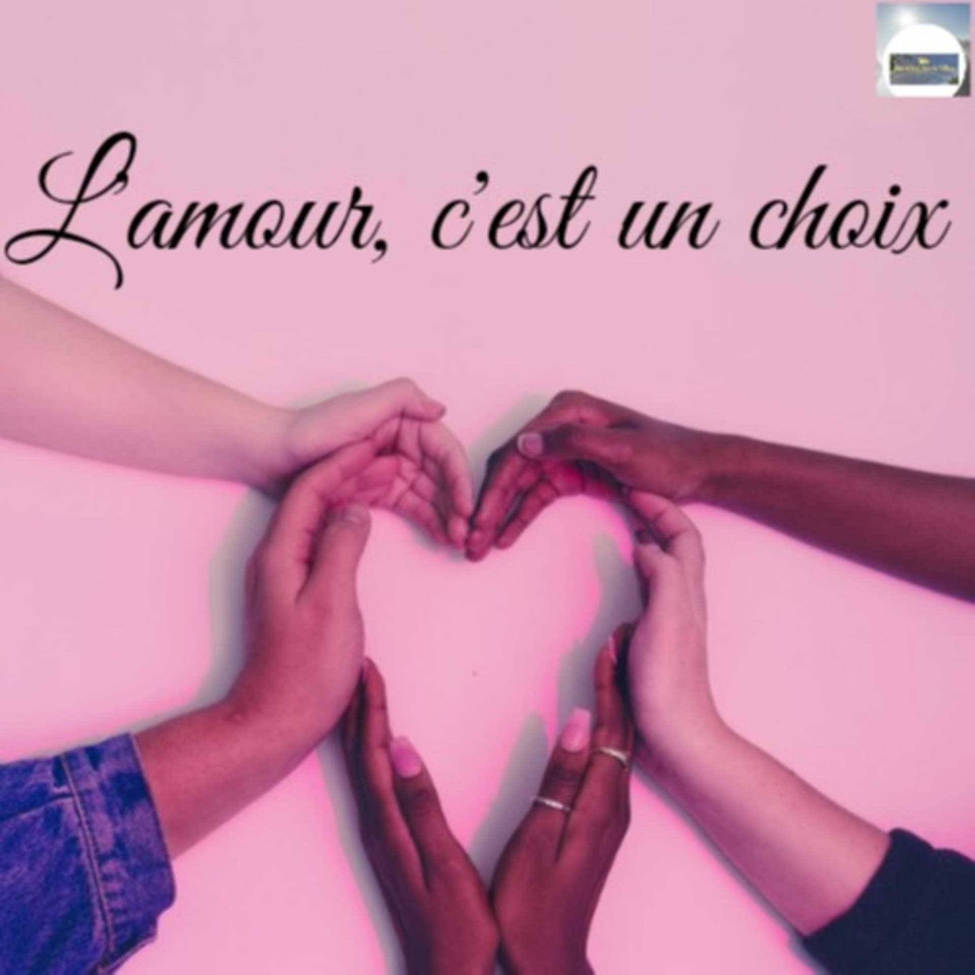L'amour, c'est un choix❤️👆 - Podcasts