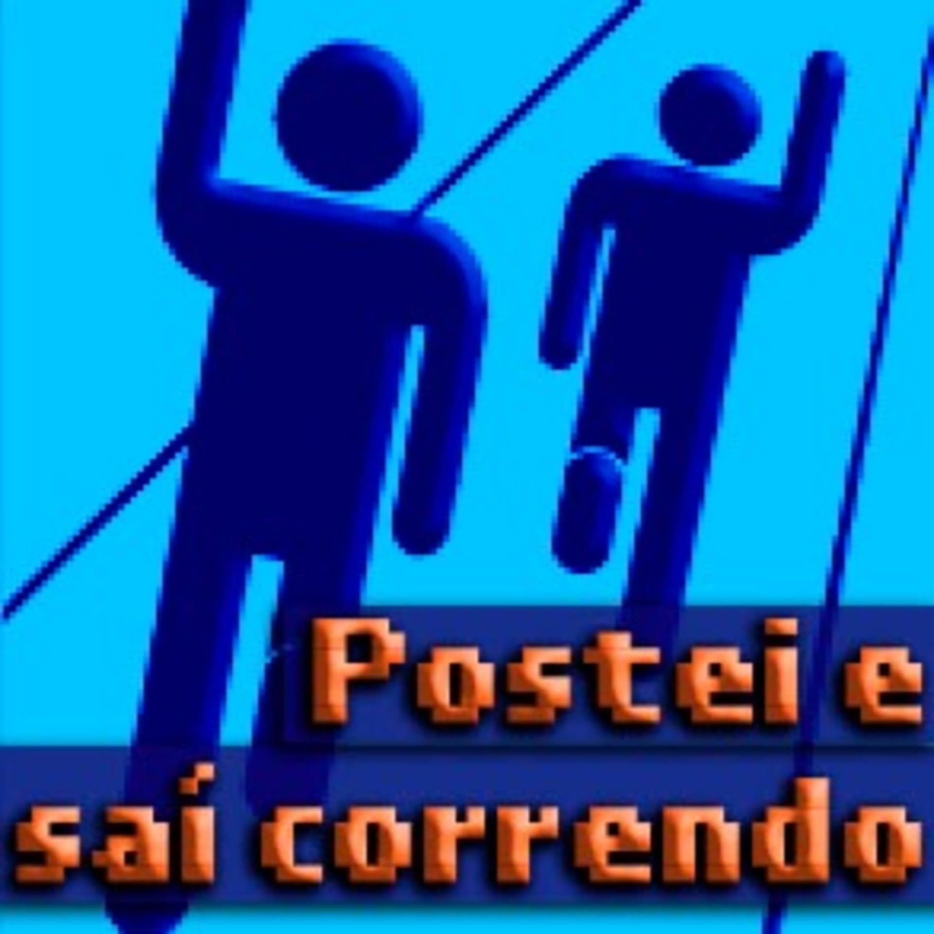 Postei e Saí Correndo - Podcasts