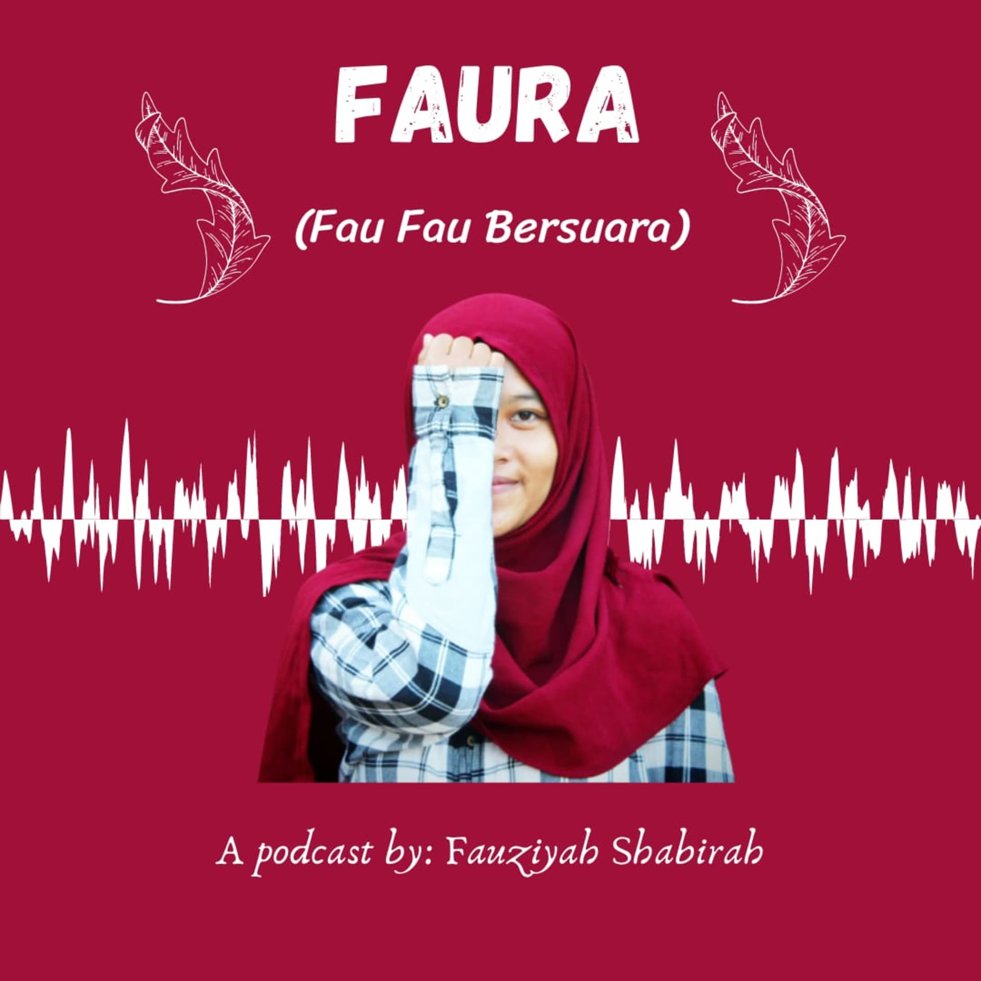 FAURA (Fau Fau Bersuara) - Podcasts