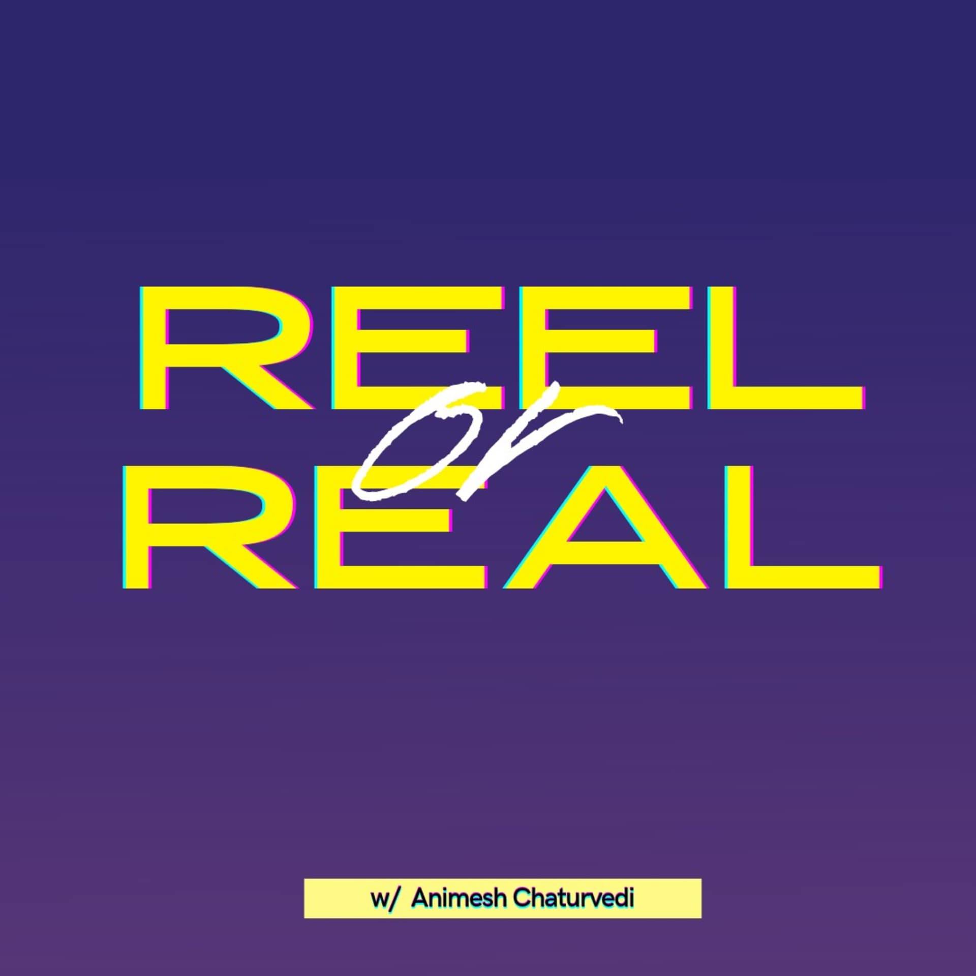 The Reel or Real Podcast