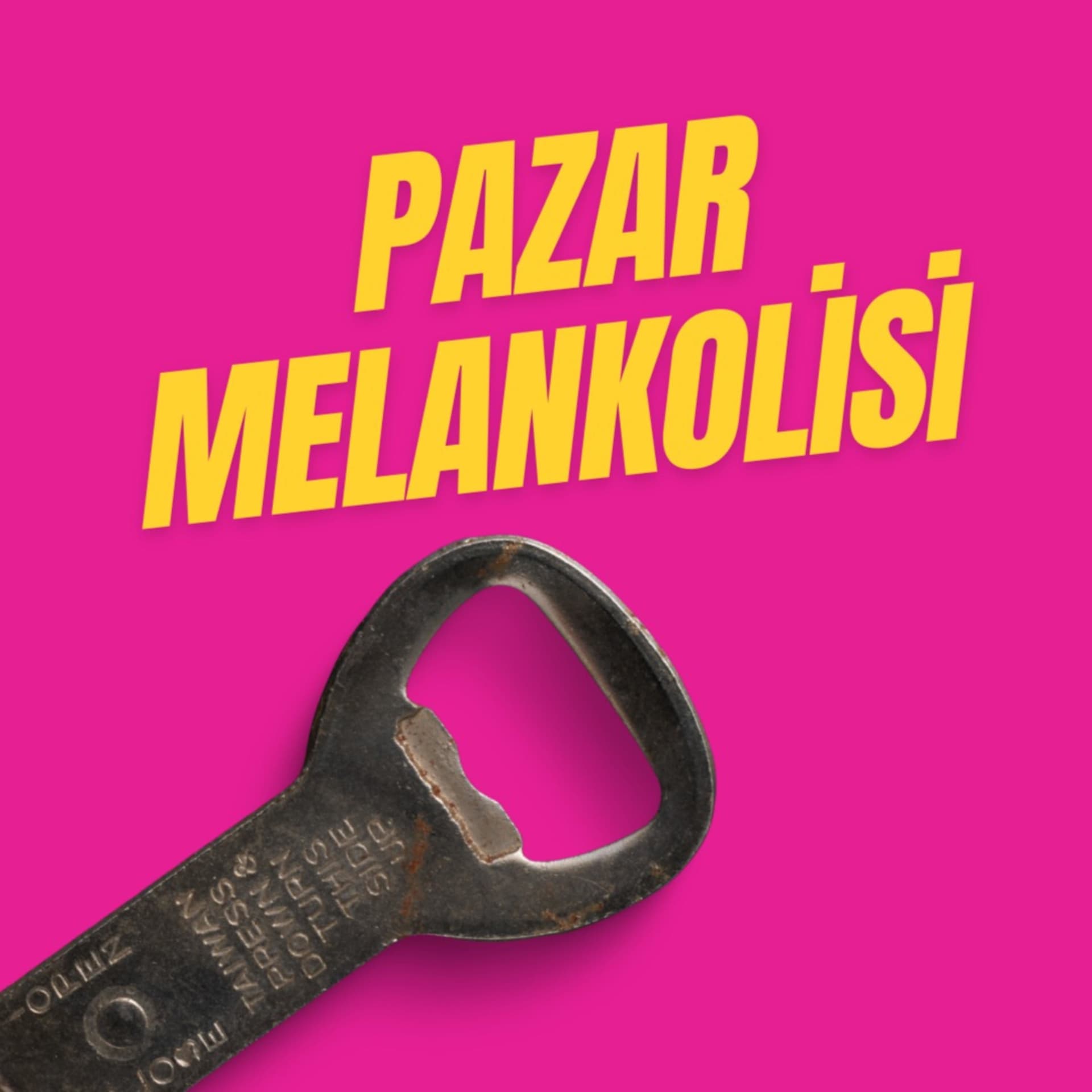 Pazar Melankolisi - Podcasts
