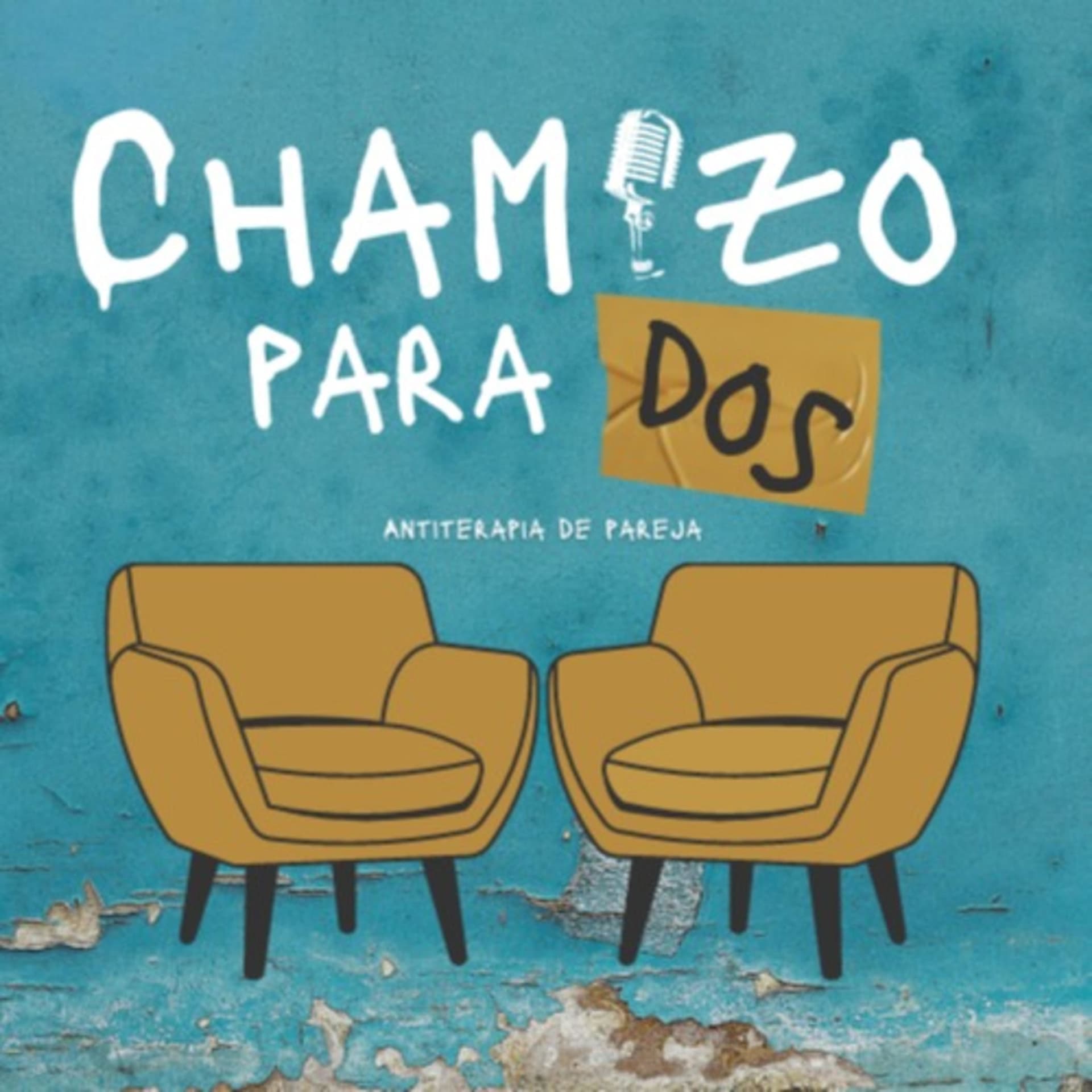 Chamizo para dos - Podcasts