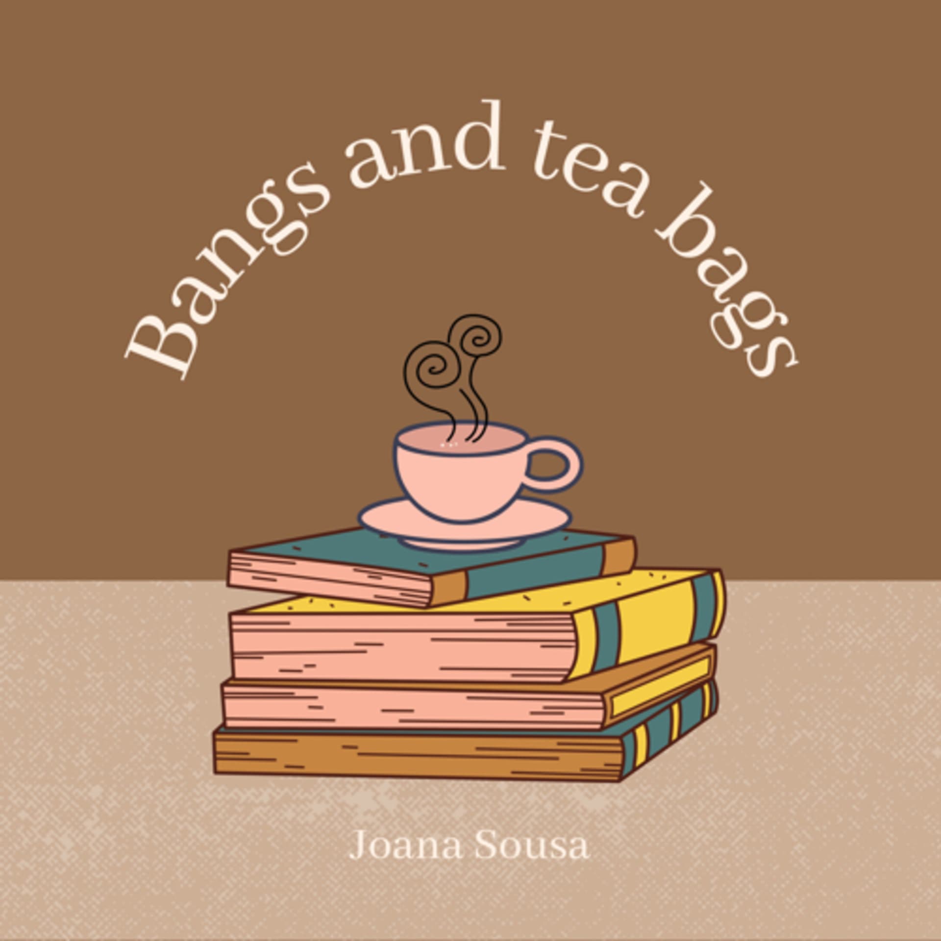 Bangs and Tea Bags - Podcasts
