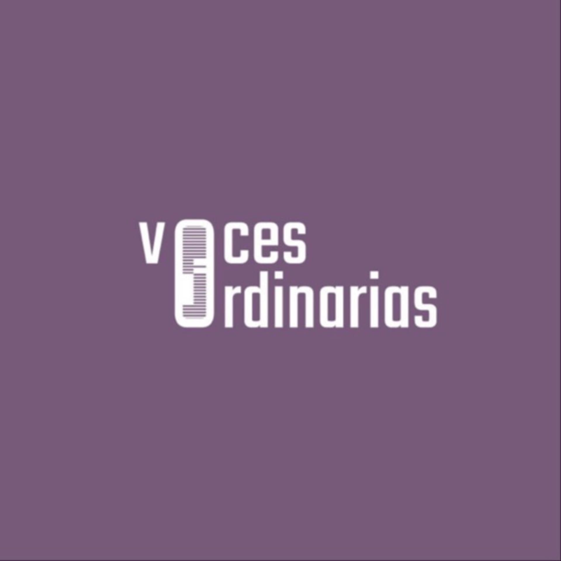 Voces Ordinarias - Podcasts