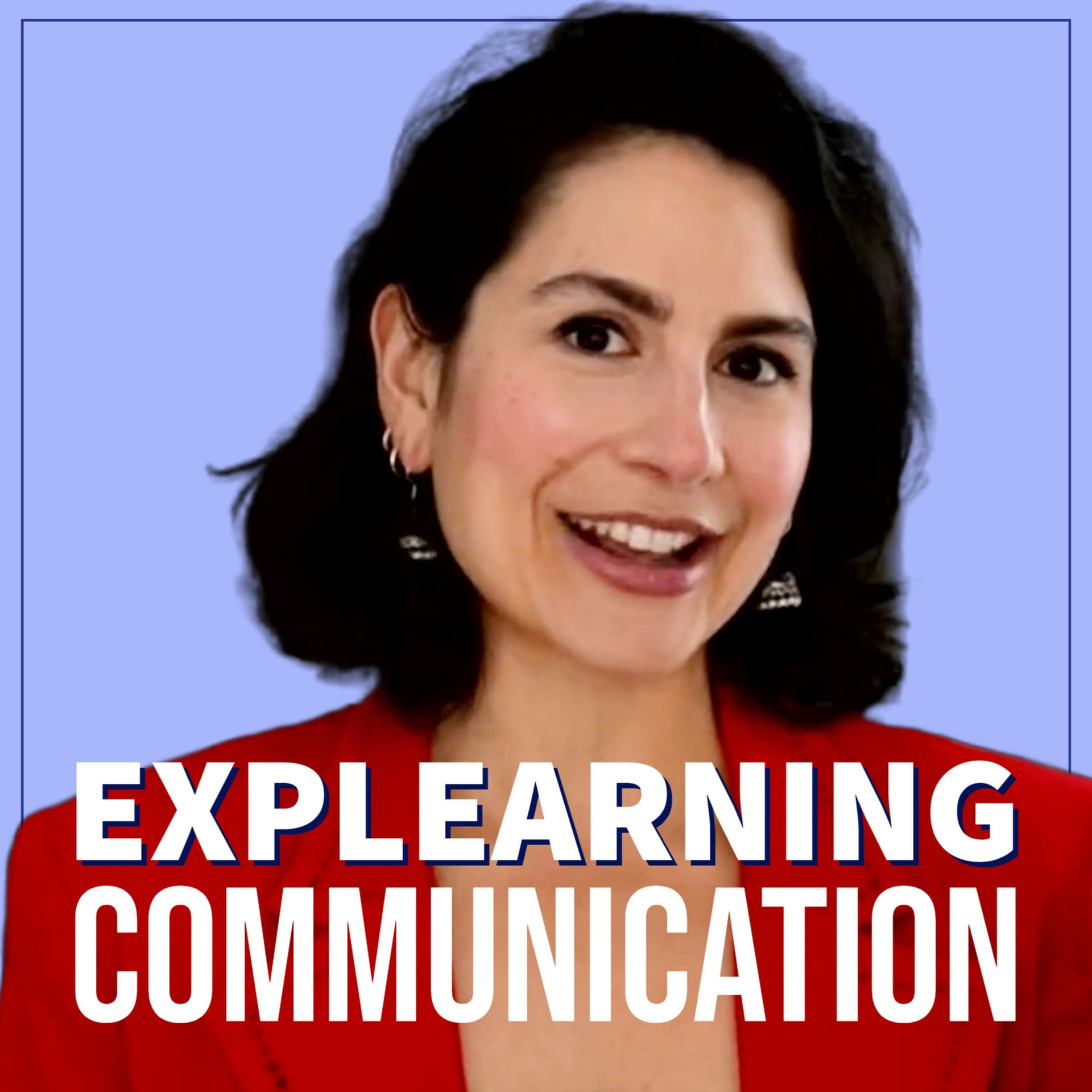Explearning Communication and Social Fluency with Mary Daphne - Podcasts