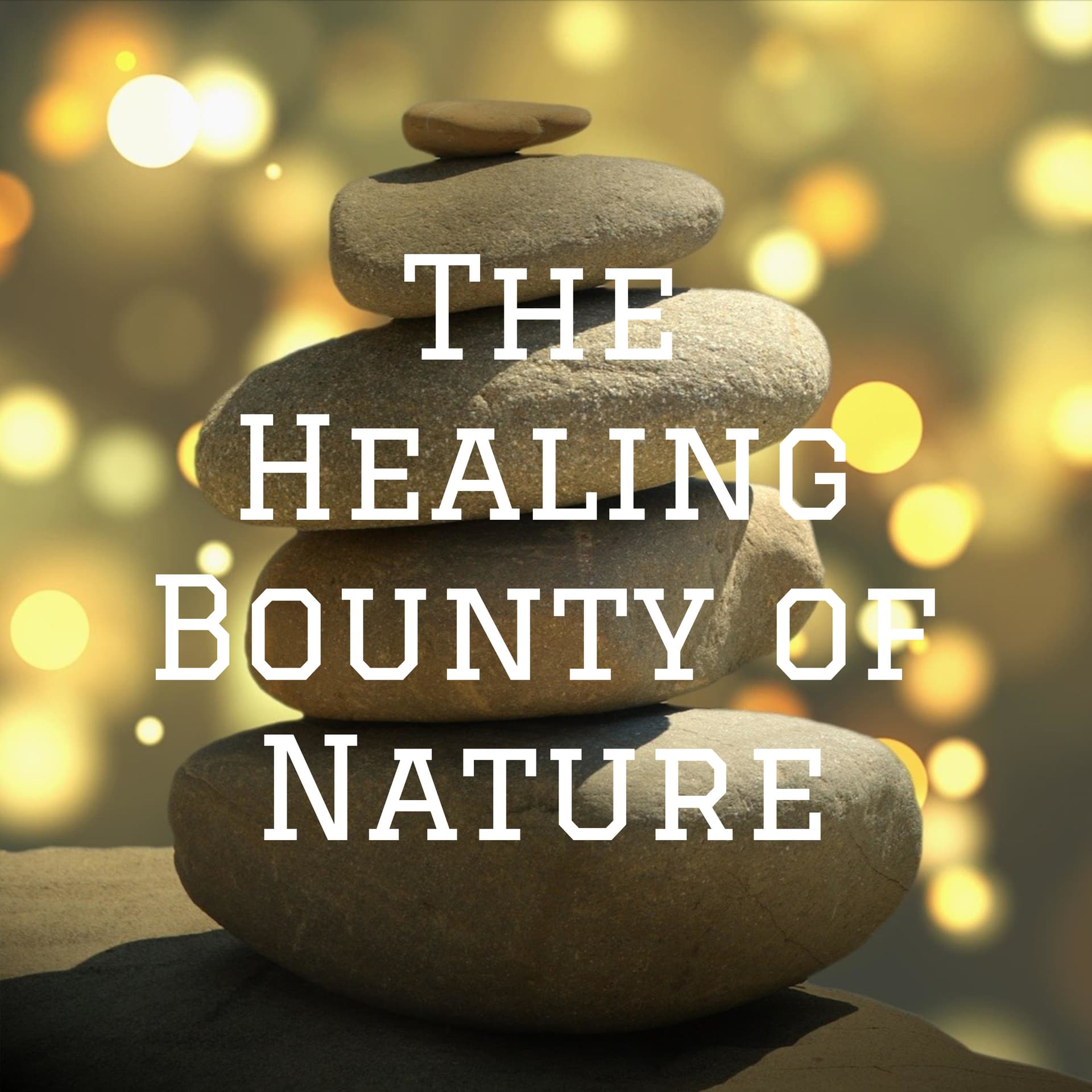 The Healing Bounty of Nature - Podcasts