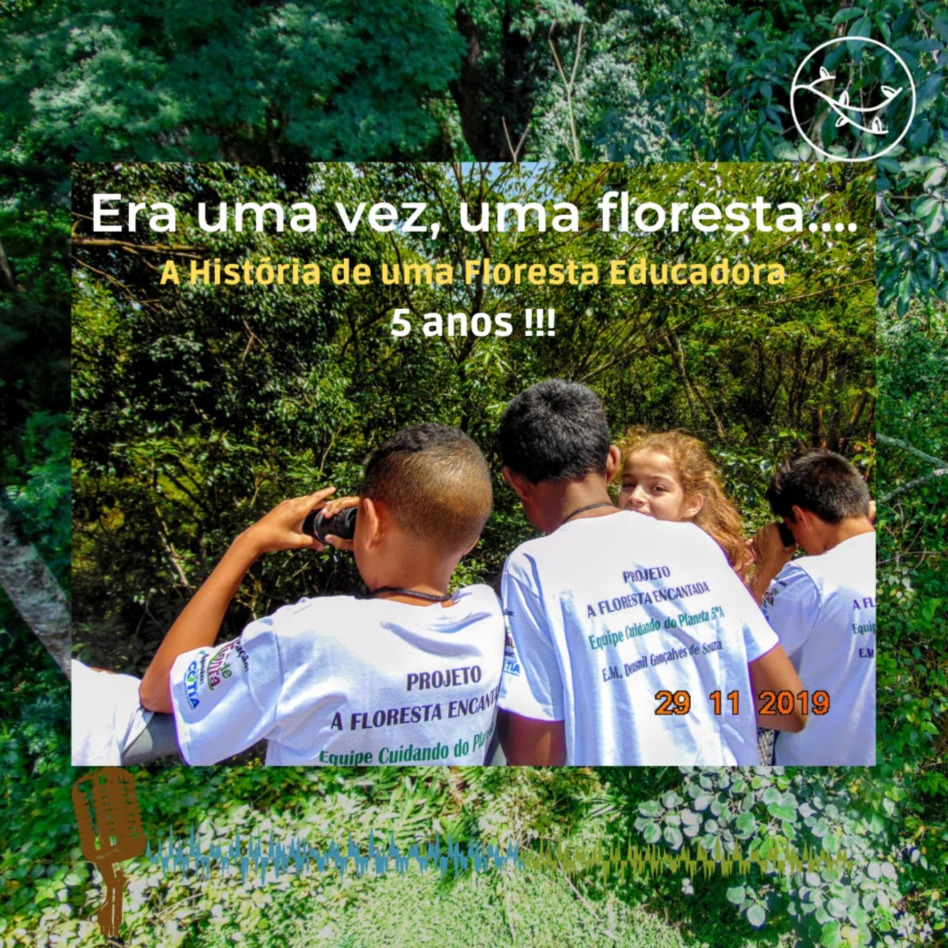 Floresta Encantada: A História de Uma Floresta Educadora. - Podcasts
