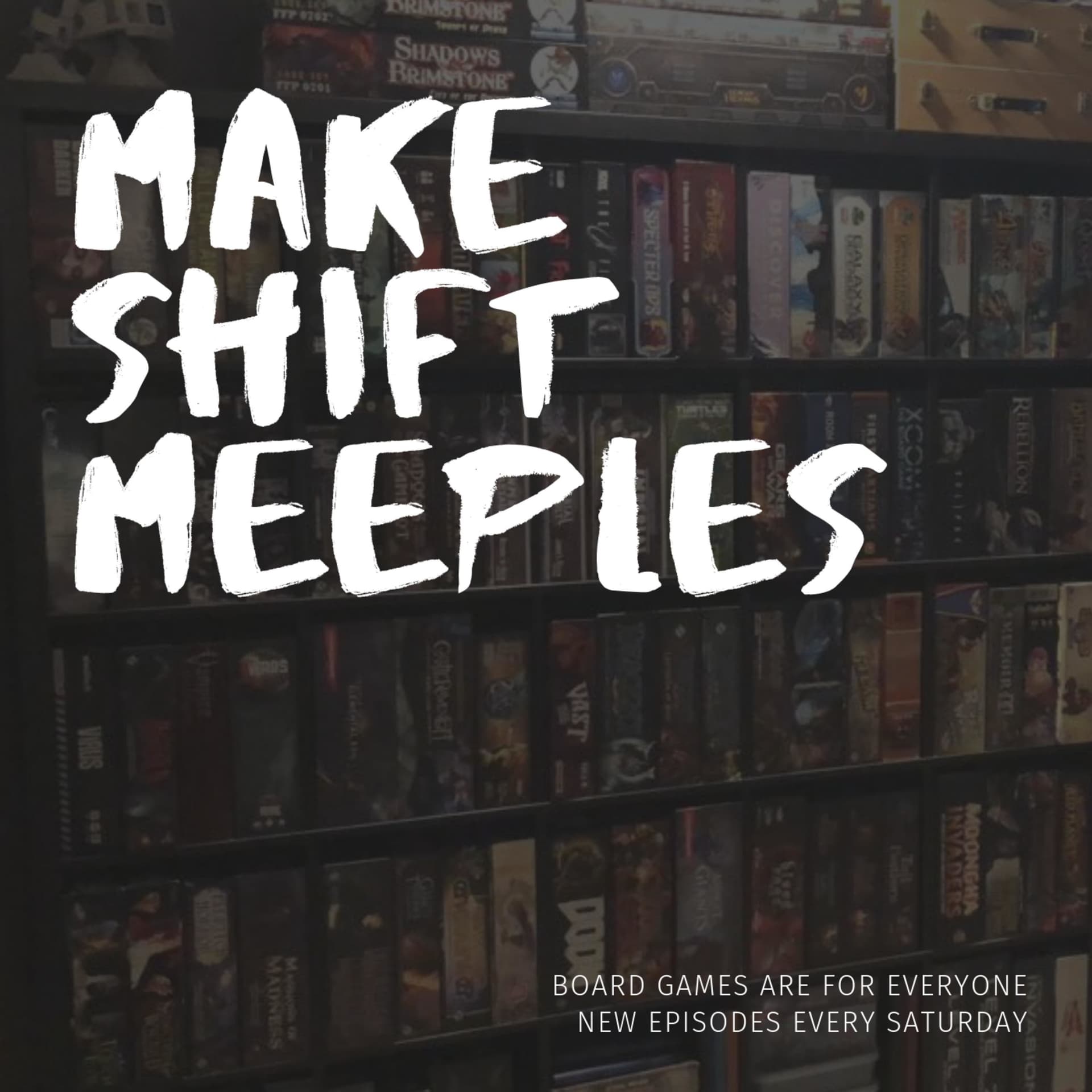 Makeshift Meeples - Podcasts