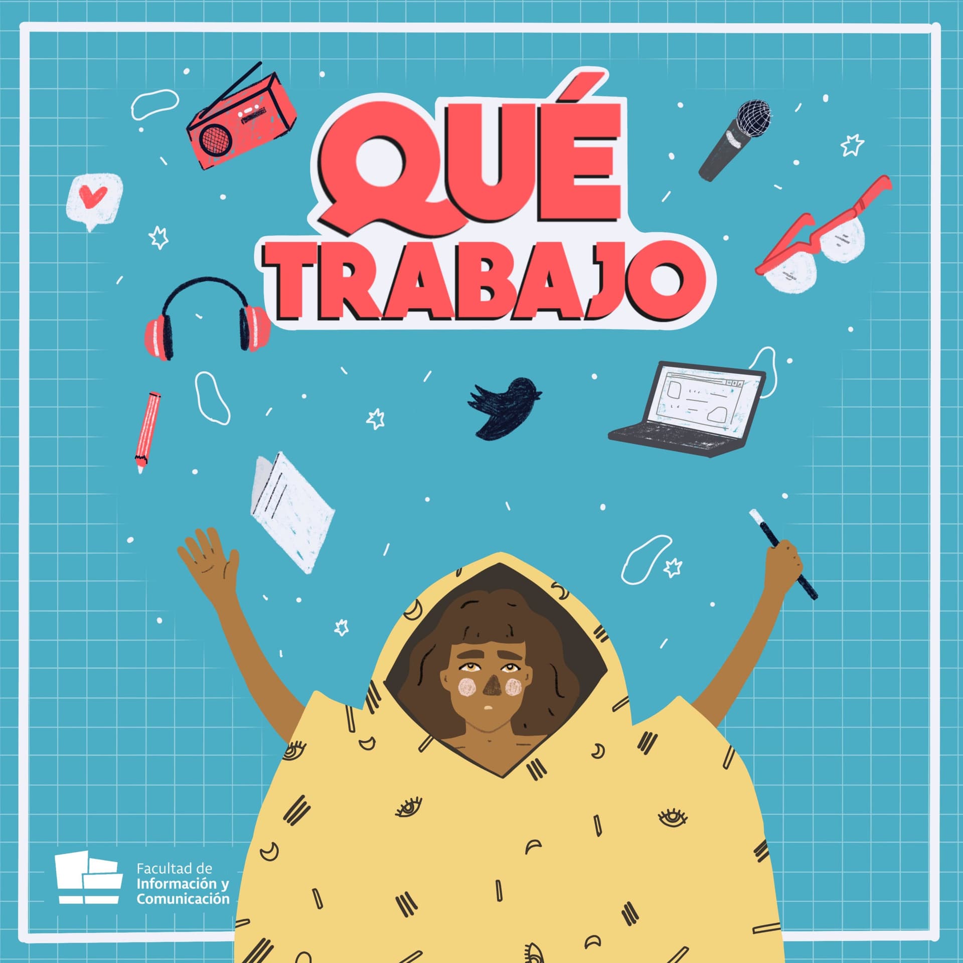 ¡Qué trabajo! Relatos sobre el campo profesional de la comunicación en Uruguay - Podcasts