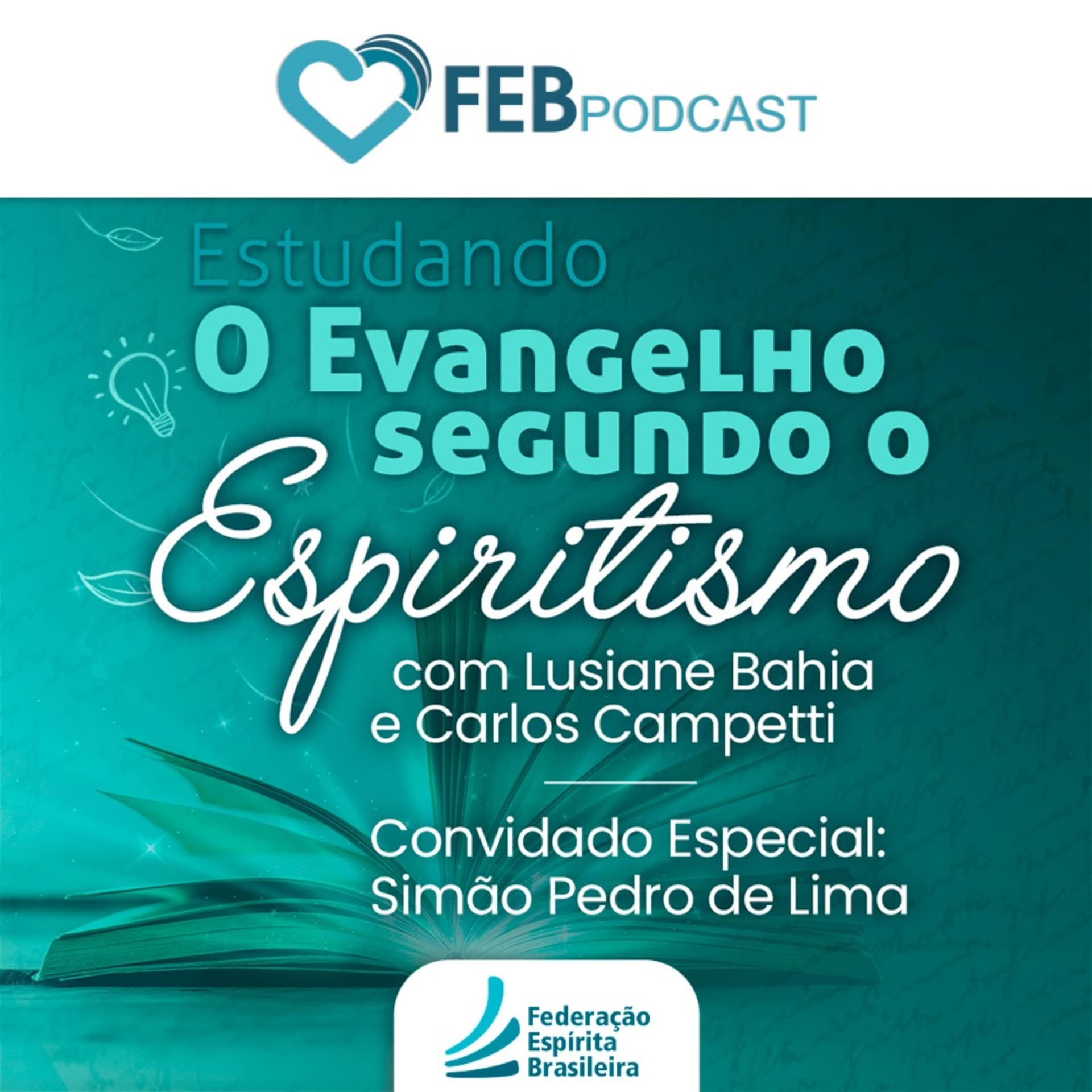 Estudando O Evangelho Segundo o Espiritismo | FEBtv - Podcasts