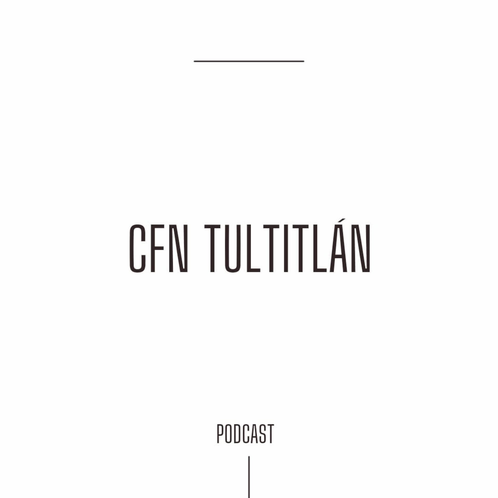 CFN Tultitlán Podcast