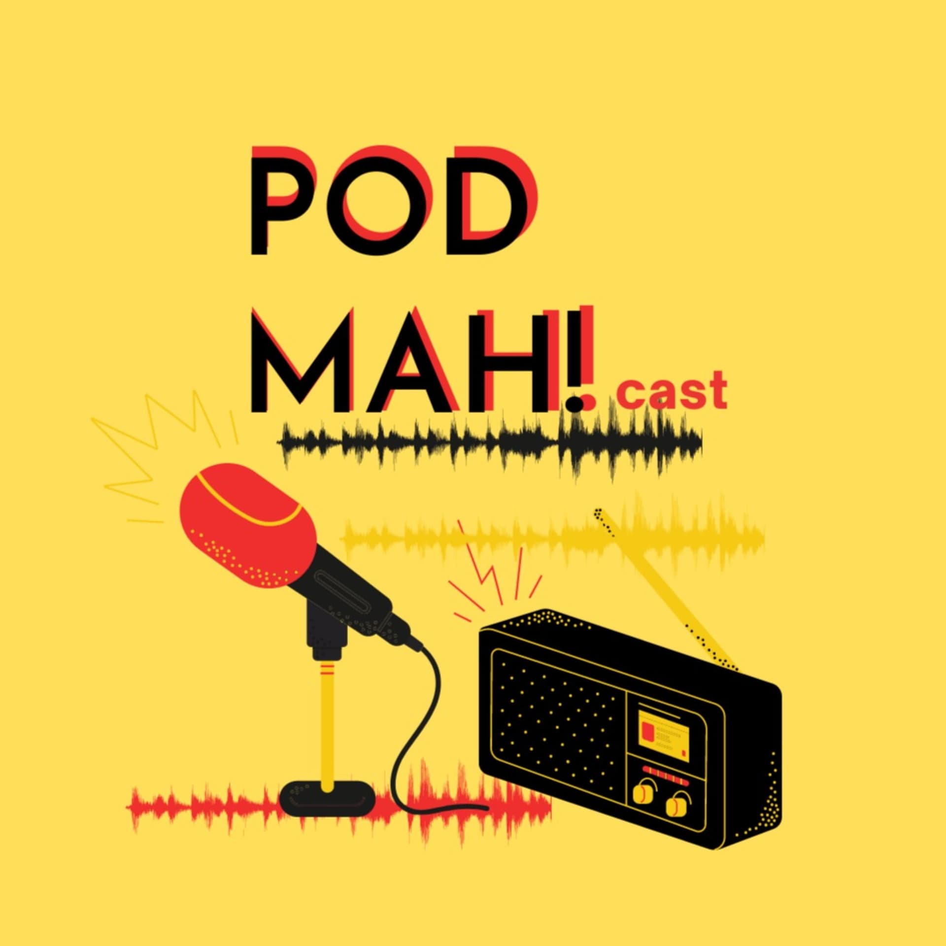 Pod Mah! CAST - Podcasts