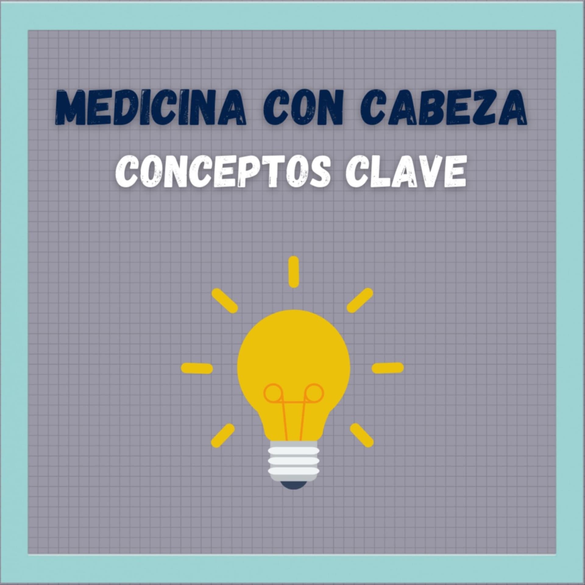 Medicina con Cabeza (Conceptos Clave)