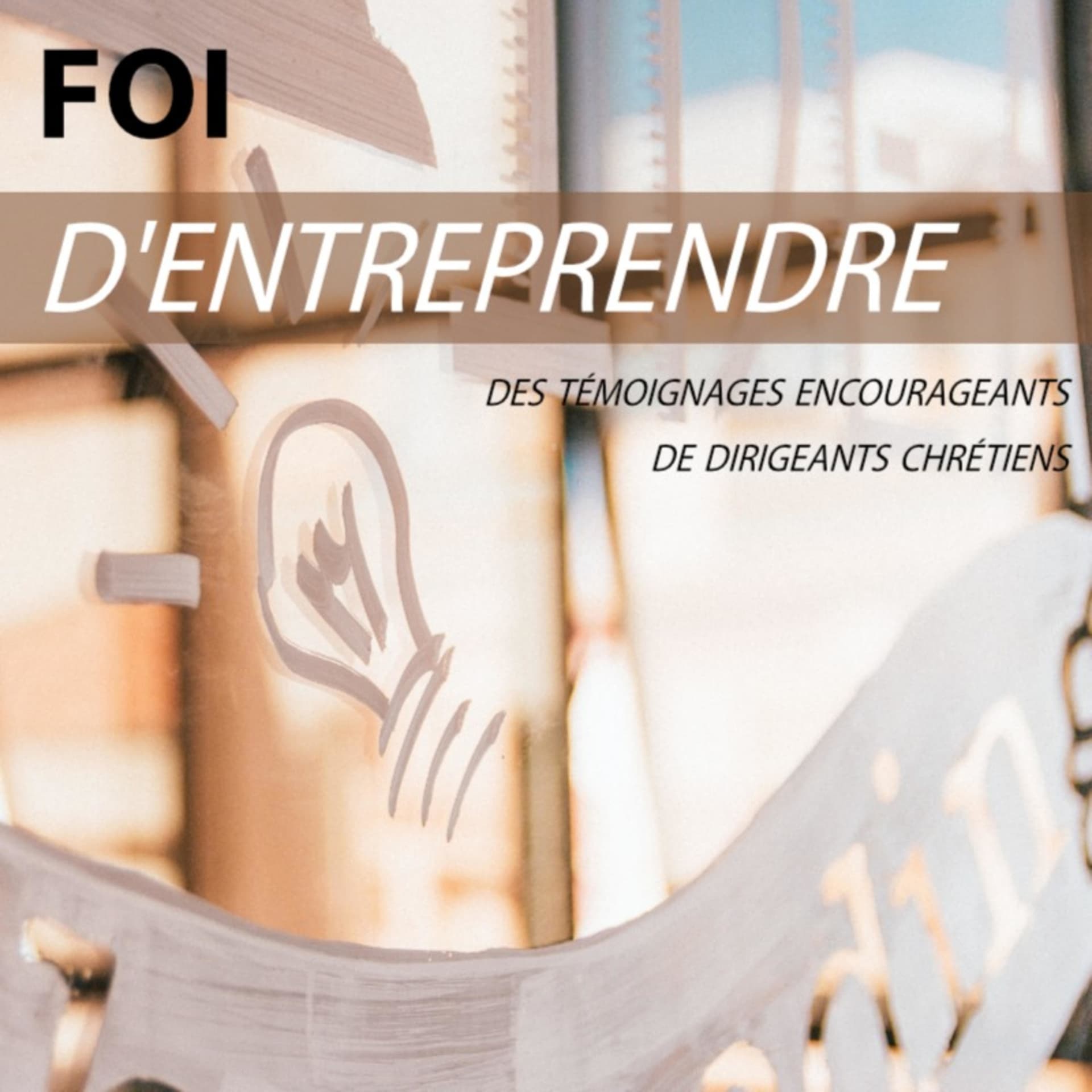 Foi d'Entreprendre - Podcasts