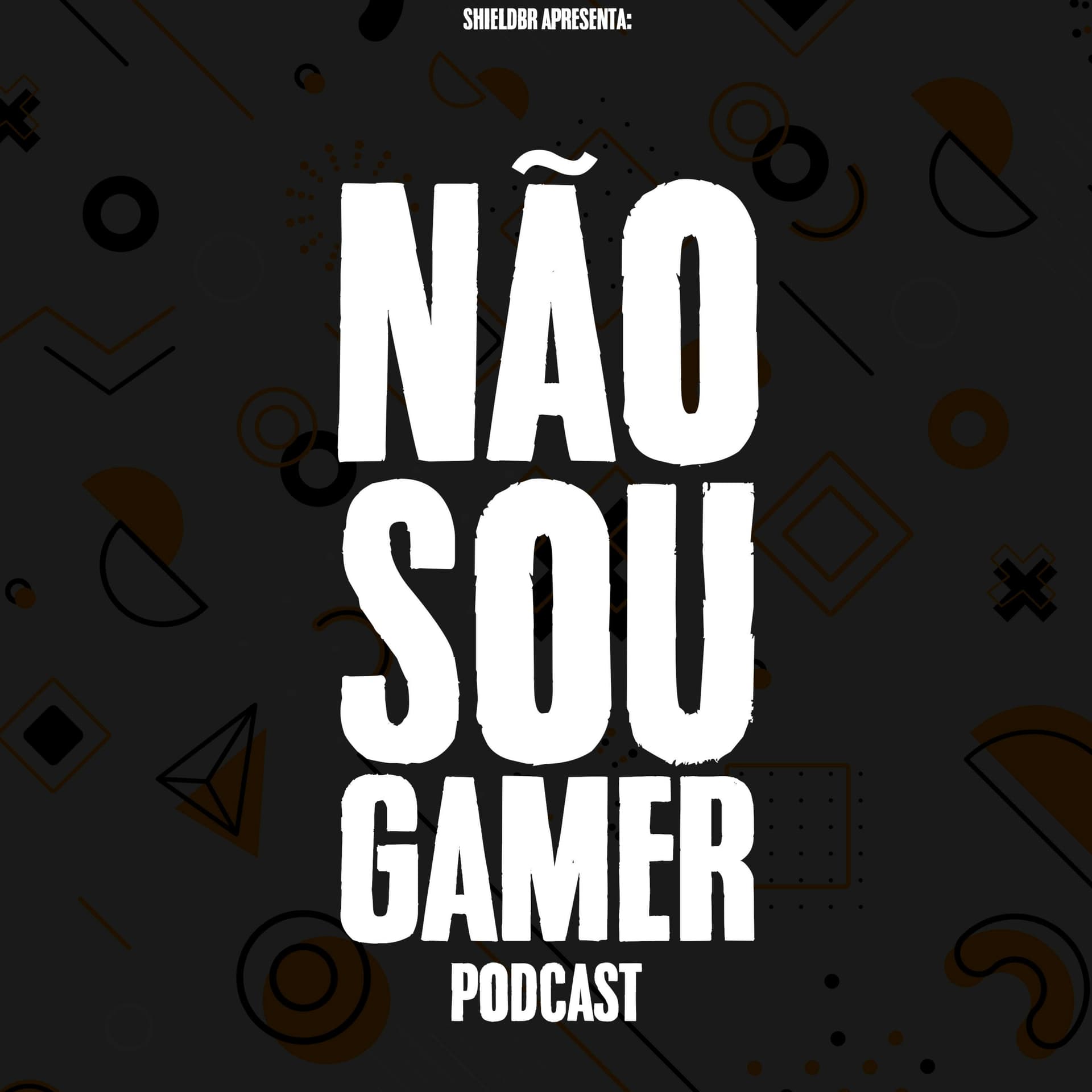 Não Sou Gamer Podcast - Podcasts