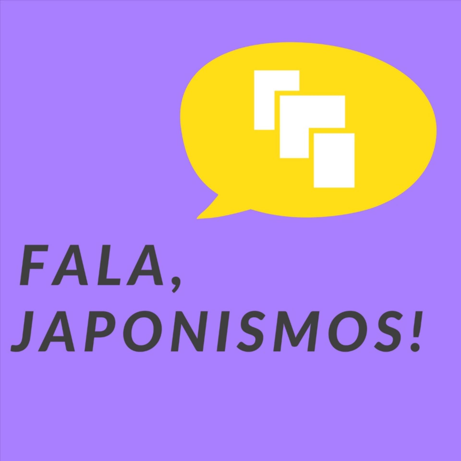 Fala, Japonismos! - Podcasts