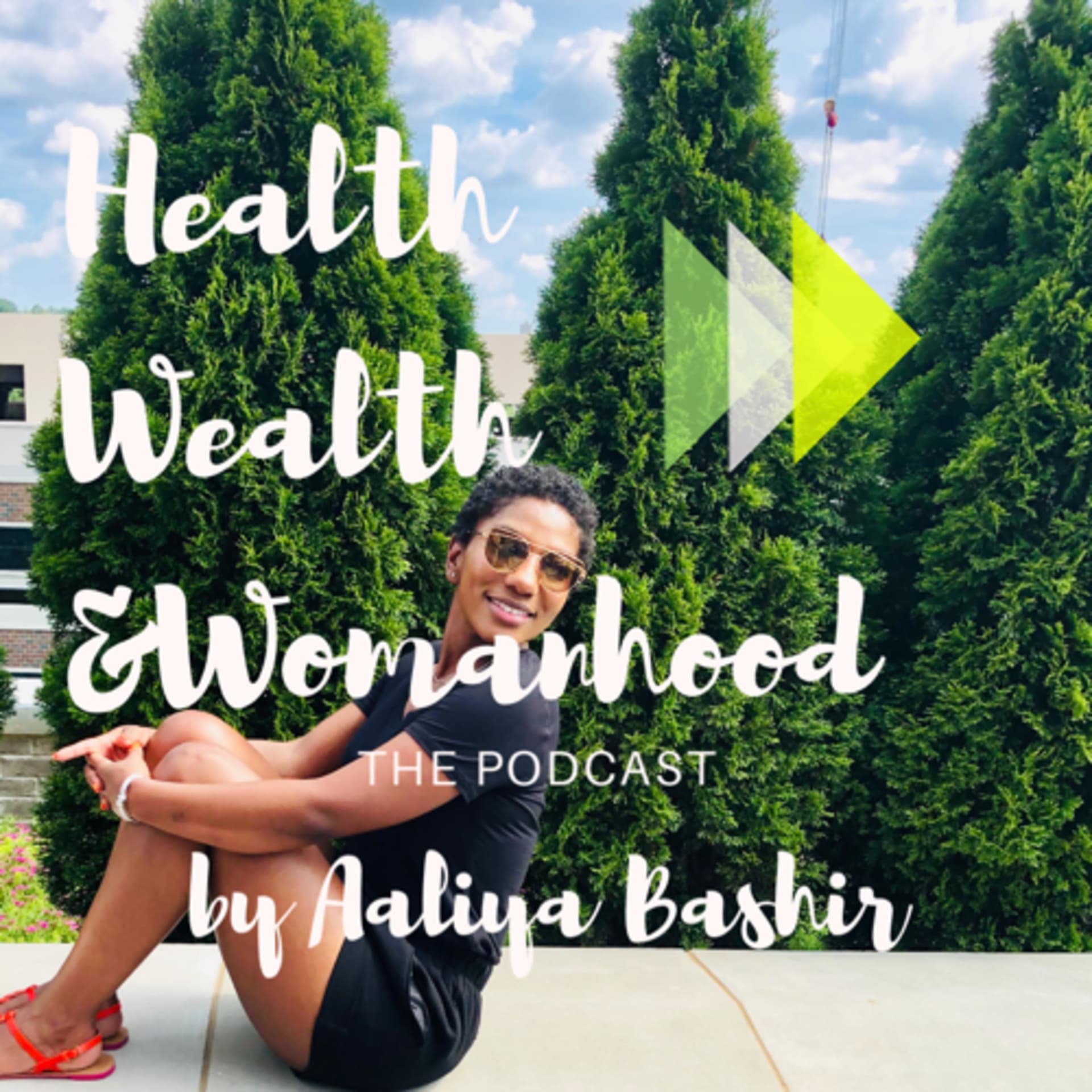 Health, Wealth & Womanhood - Podcasts