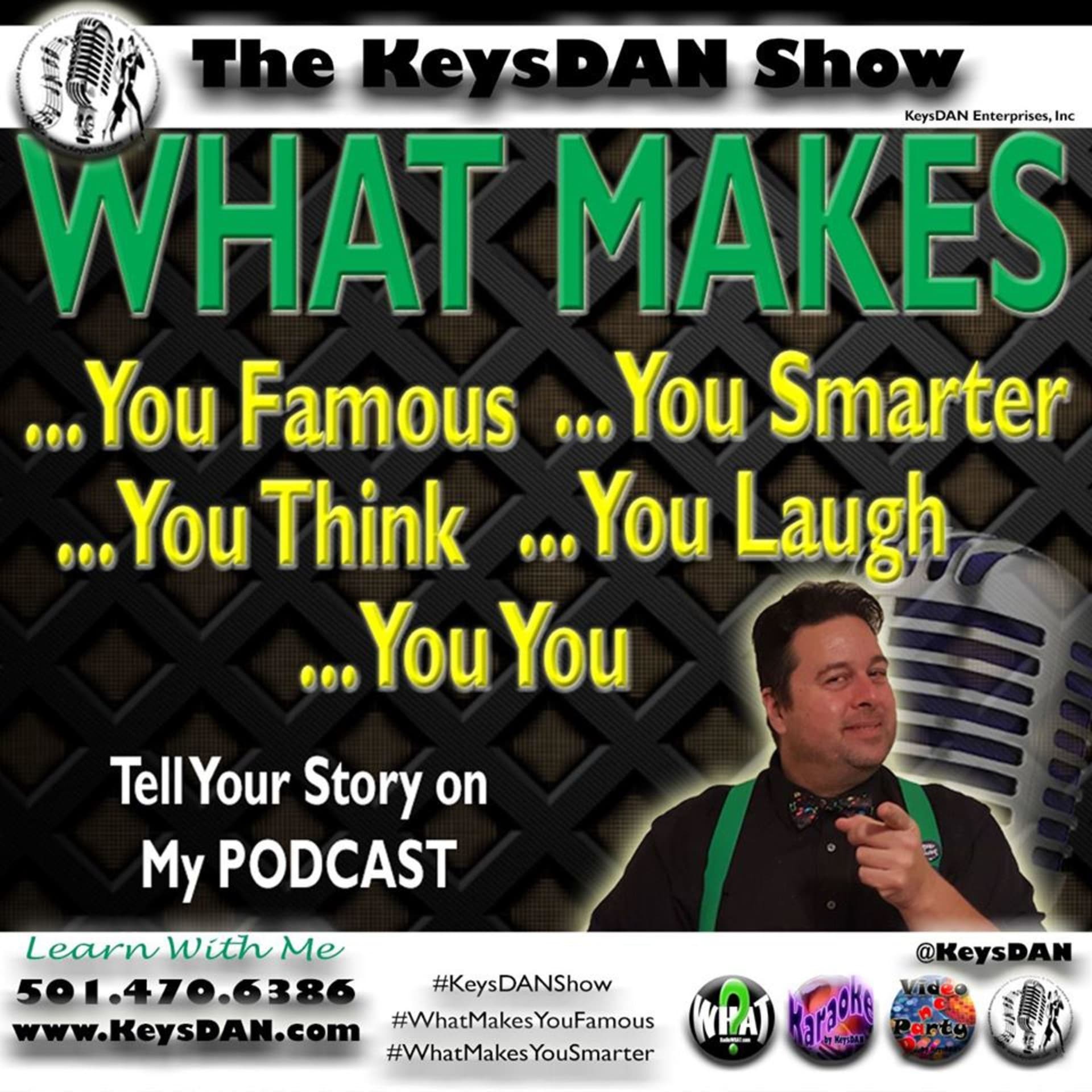 KeysDAN Show #PODCAST #KeysDANShow #WhatMakesYouFamous #WhatMakesYouSmarter @KeysDAN - Podcasts