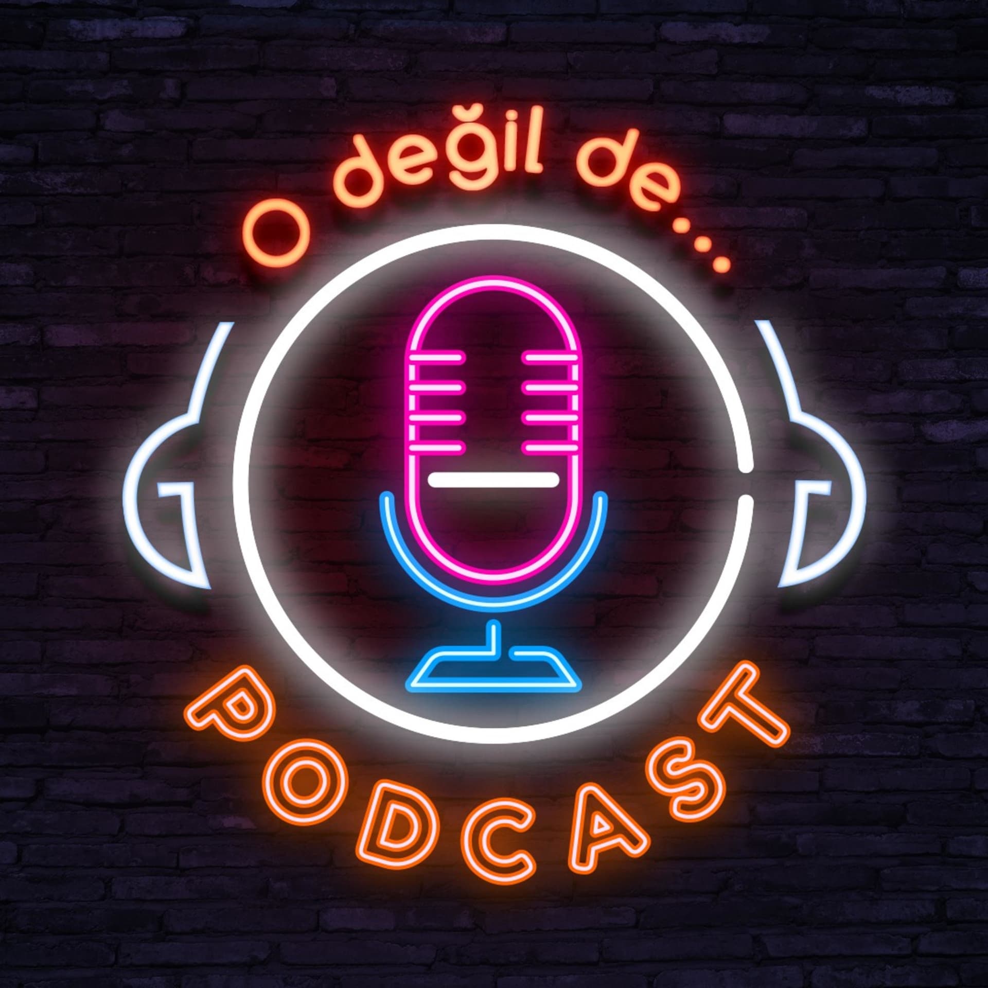 O değil de... - Podcasts