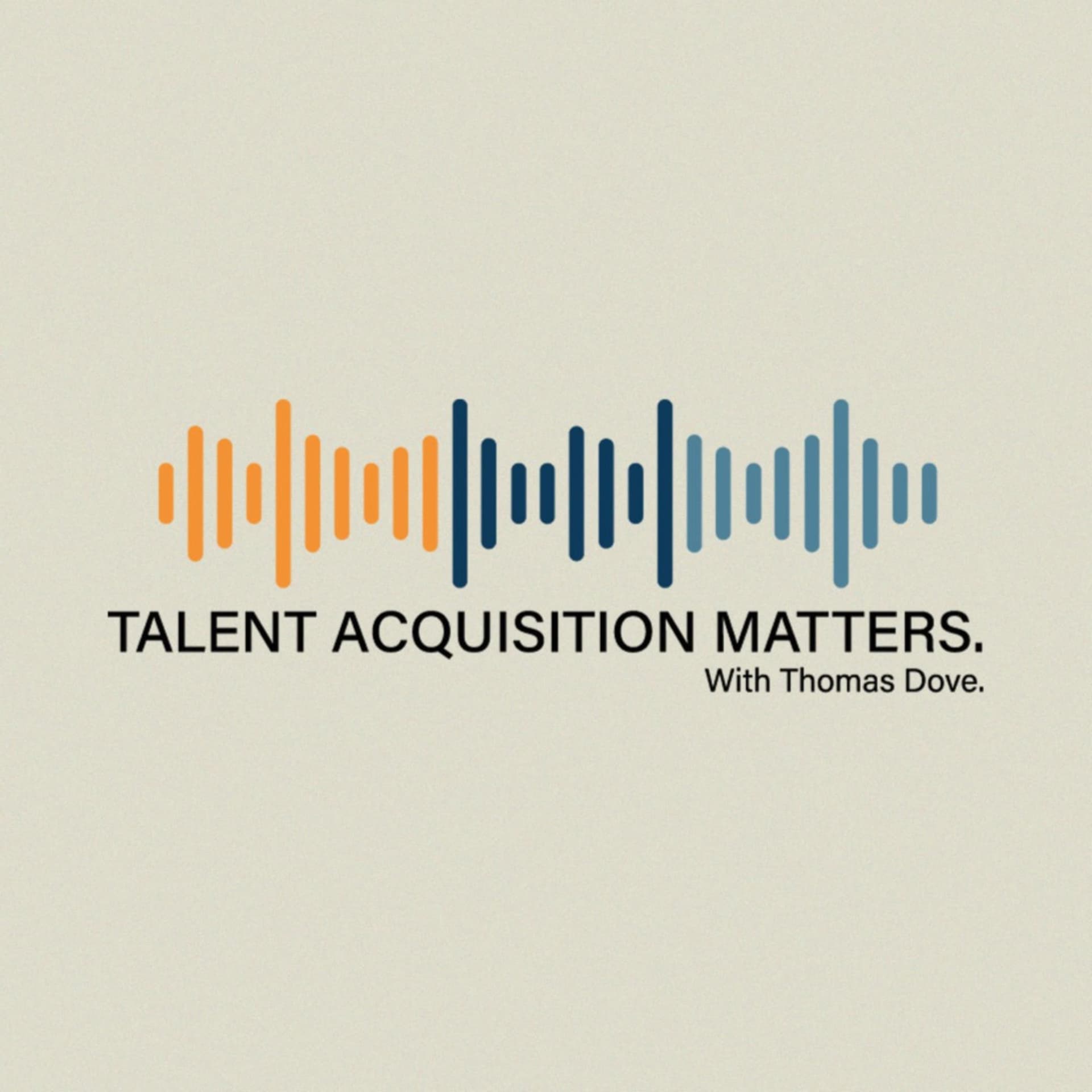 Talent Acquisition Matters - Podcasts