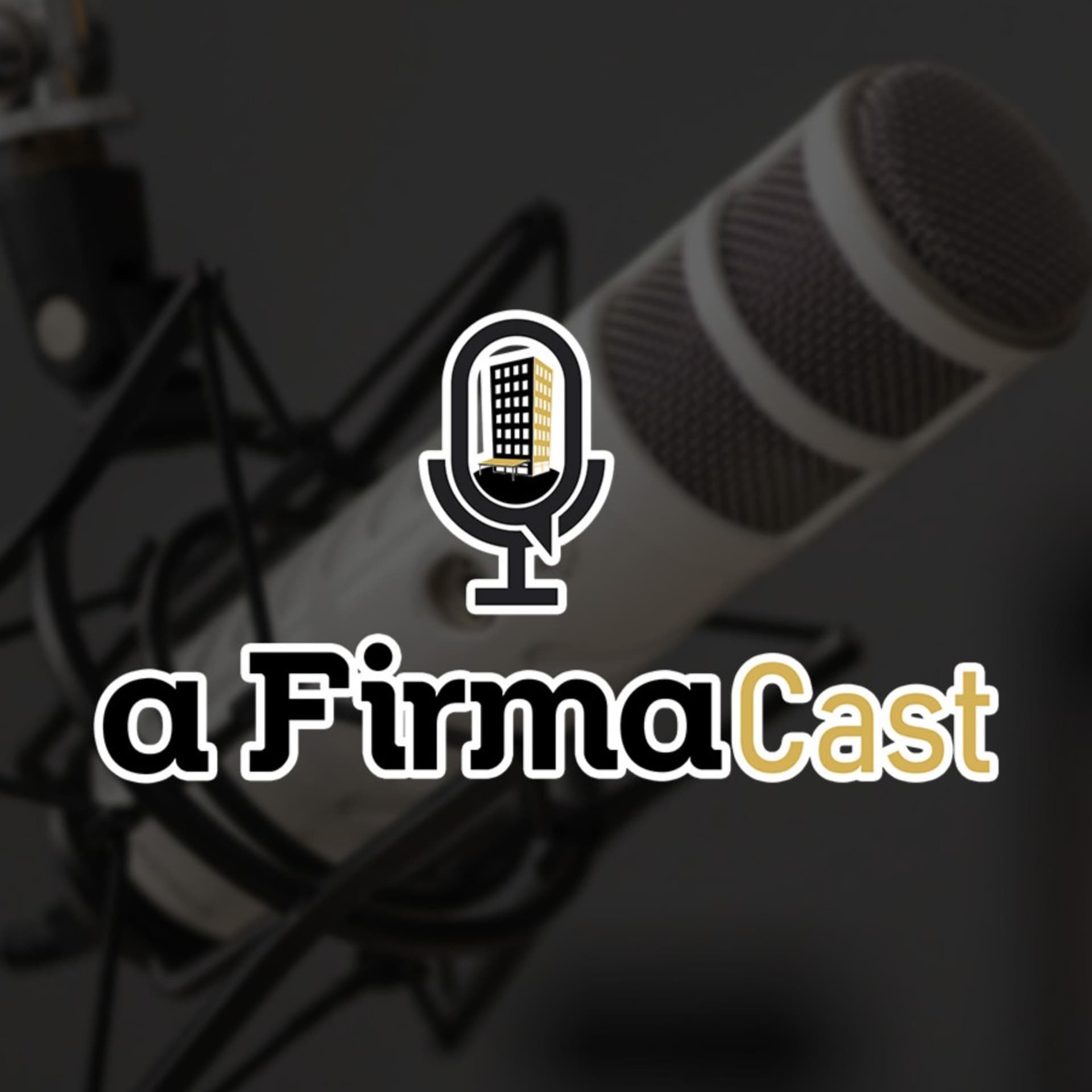 A Firma Cast - Podcasts