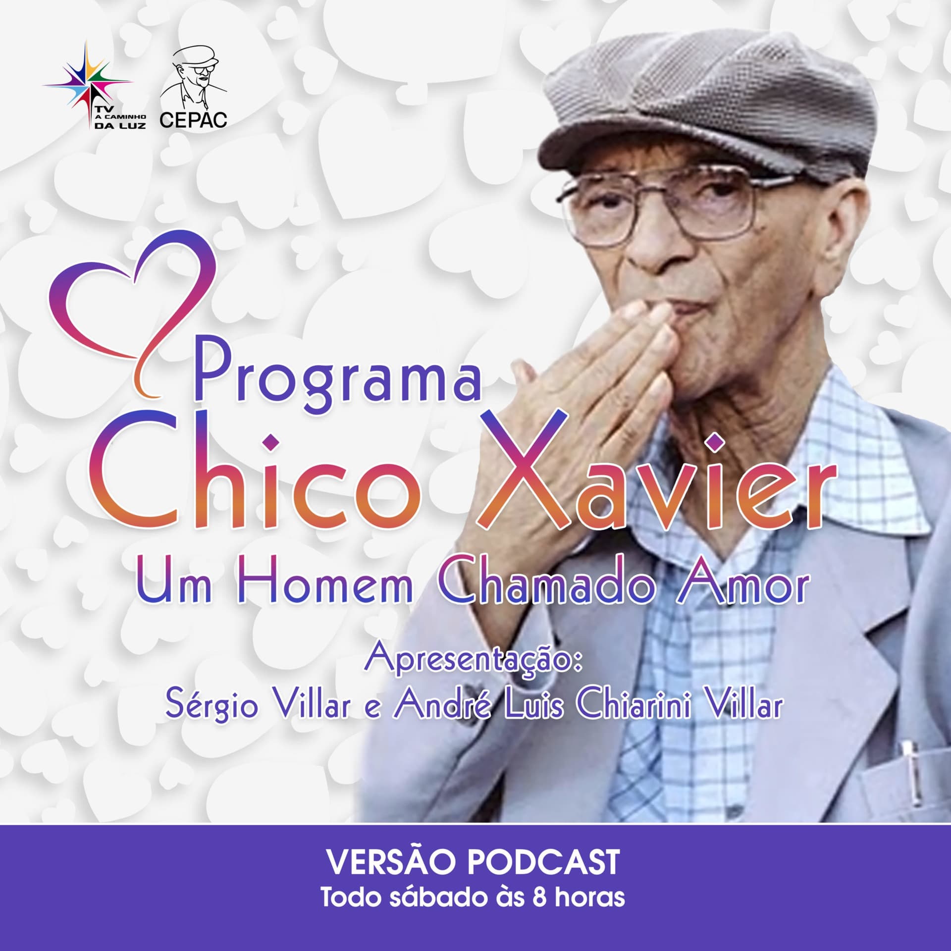 Chico Xavier, um Homem chamado Amor com Sérgio Villar e André Luis Villar - Podcasts