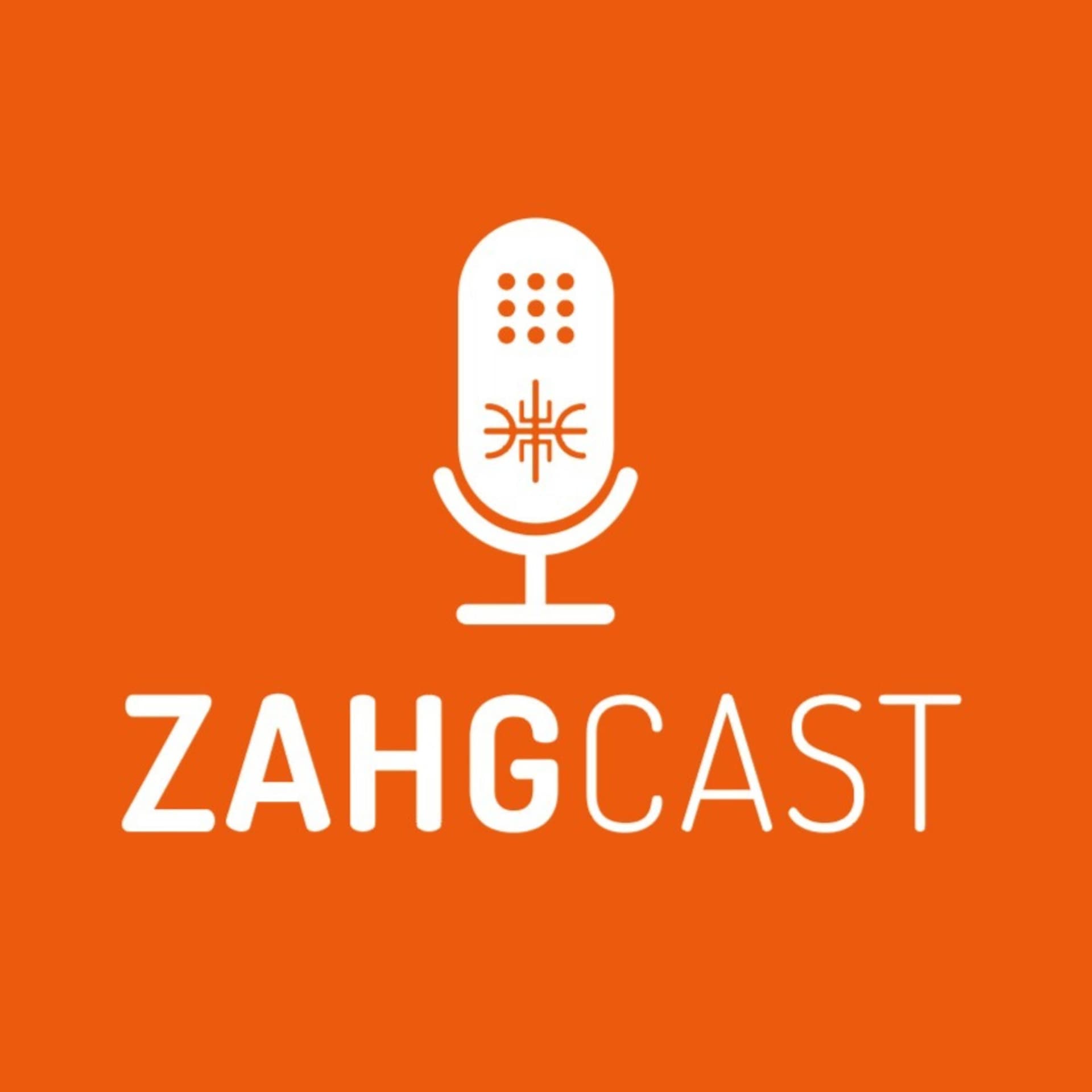 ZAHGCAST - Podcasts