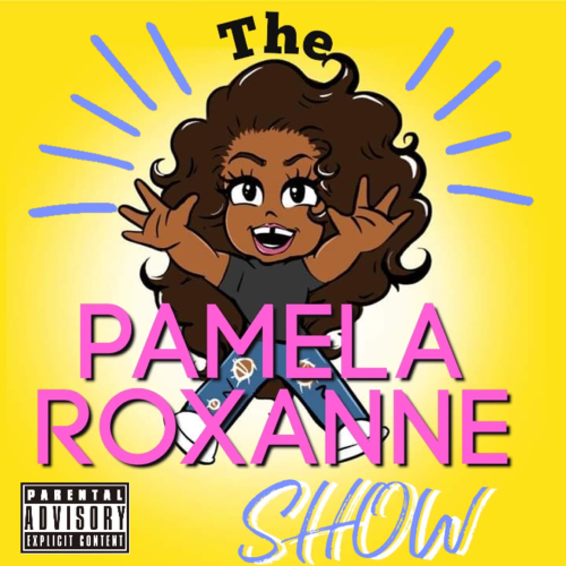 The Pamela Roxanne Show - Podcasts