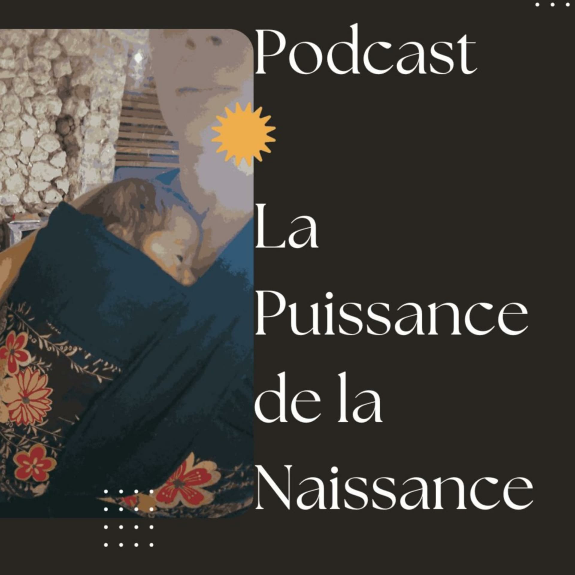 La Puissance De la Naissance - Podcasts