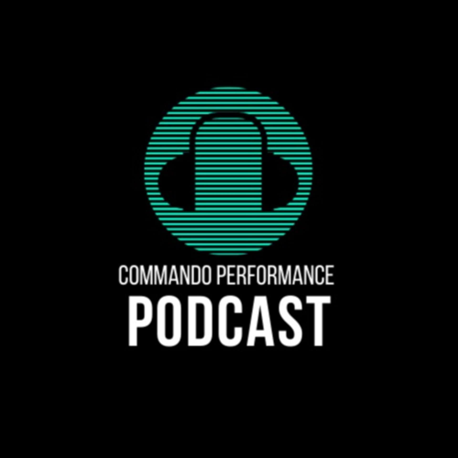 Commando Performance Podcast - Podcasts