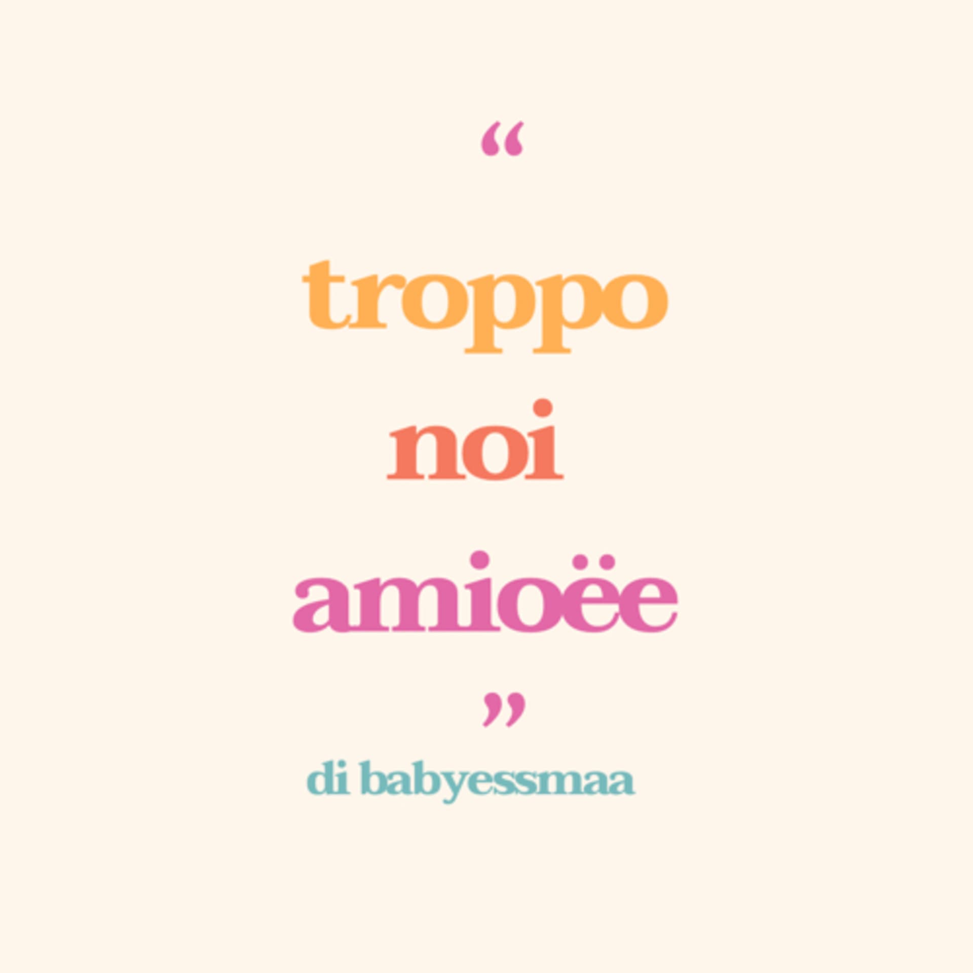 troppo noi amioëe - Podcasts