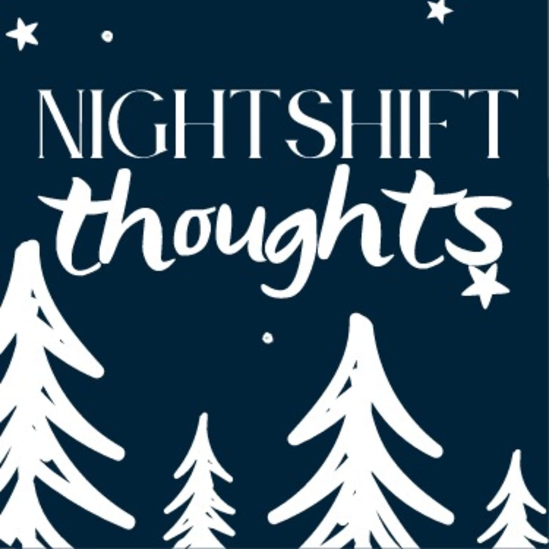 Nightshift Thoughts - Podcasts