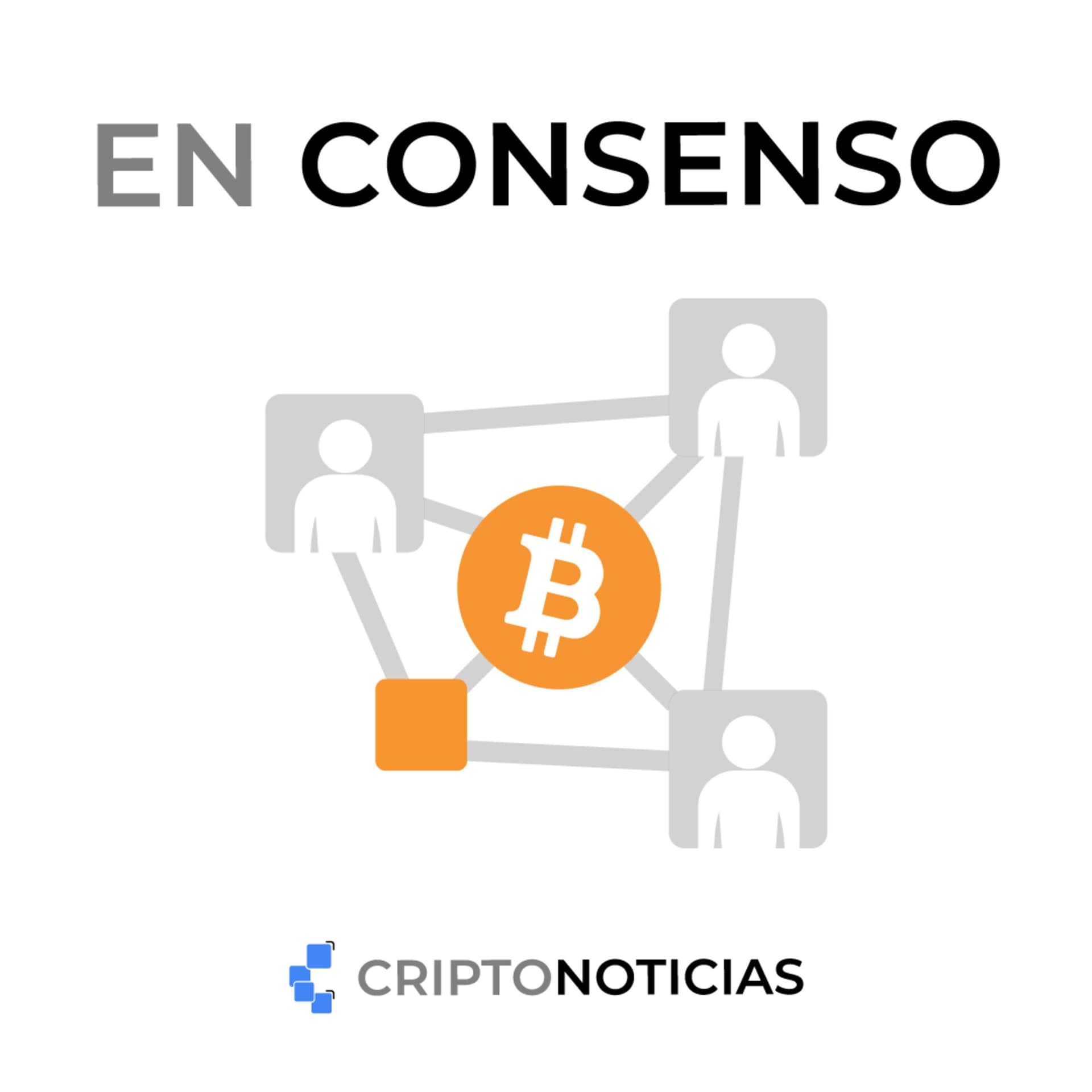 En Consenso - Conversaciones sobre Bitcoin, por CriptoNoticias - Podcasts
