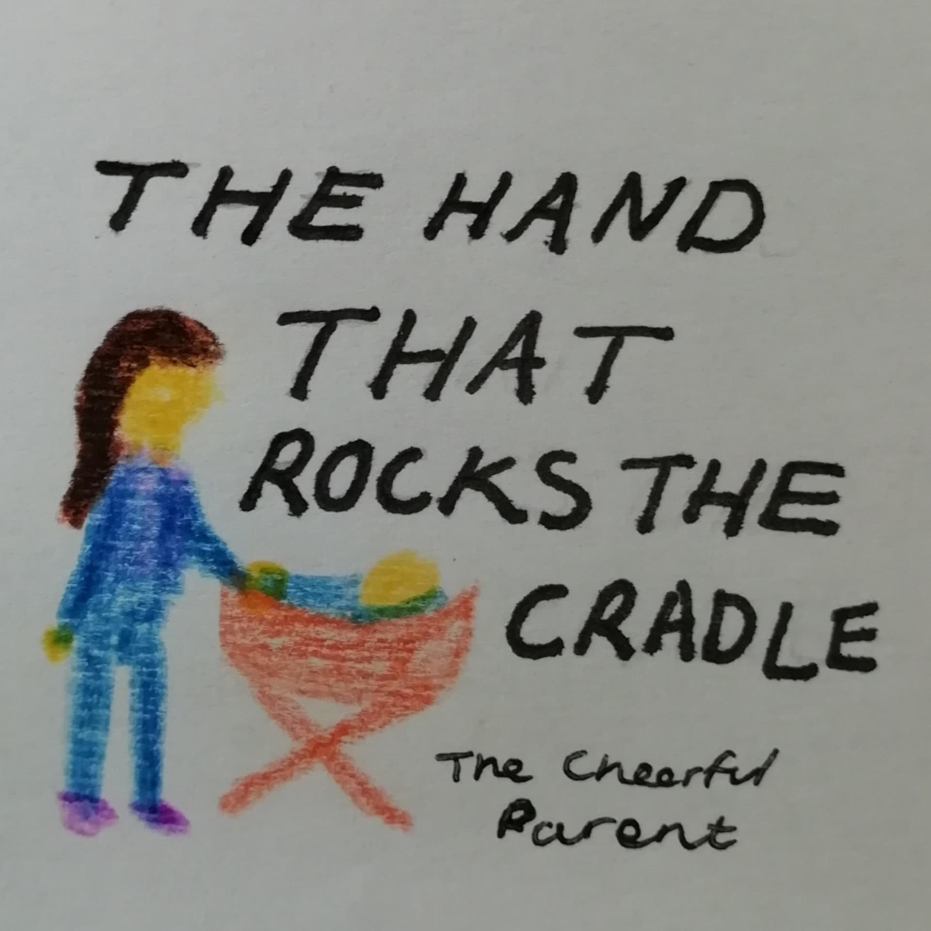 The Hand that Rocks the Cradle