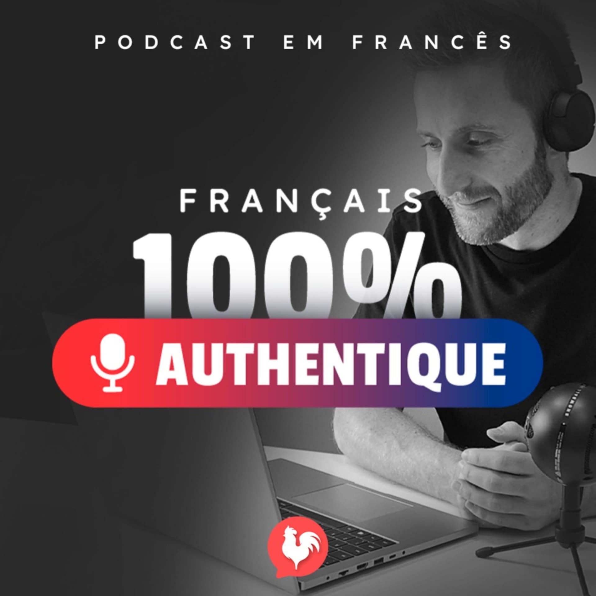 100% Français Authentique - Podcasts