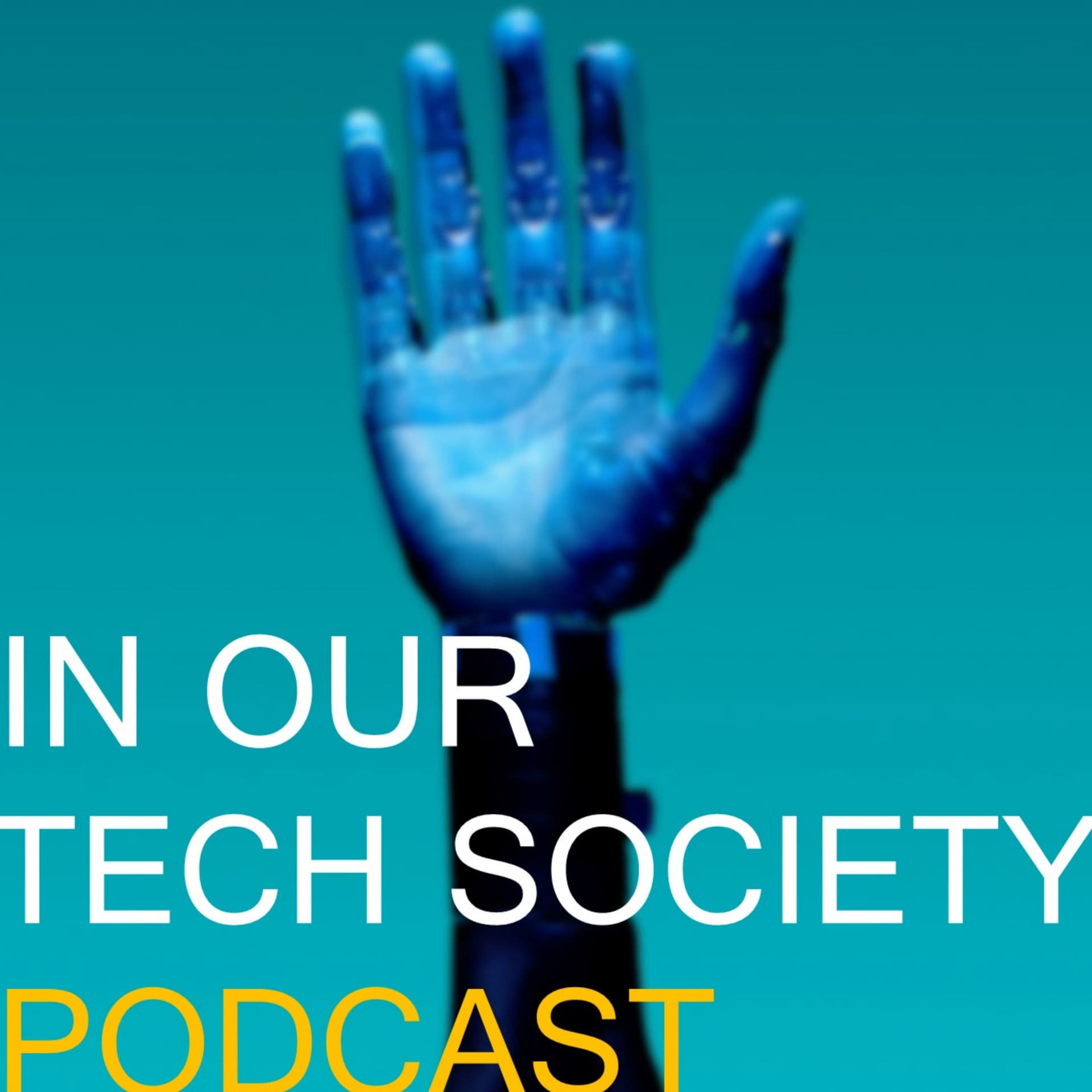 In our Tech Society - Podcasts