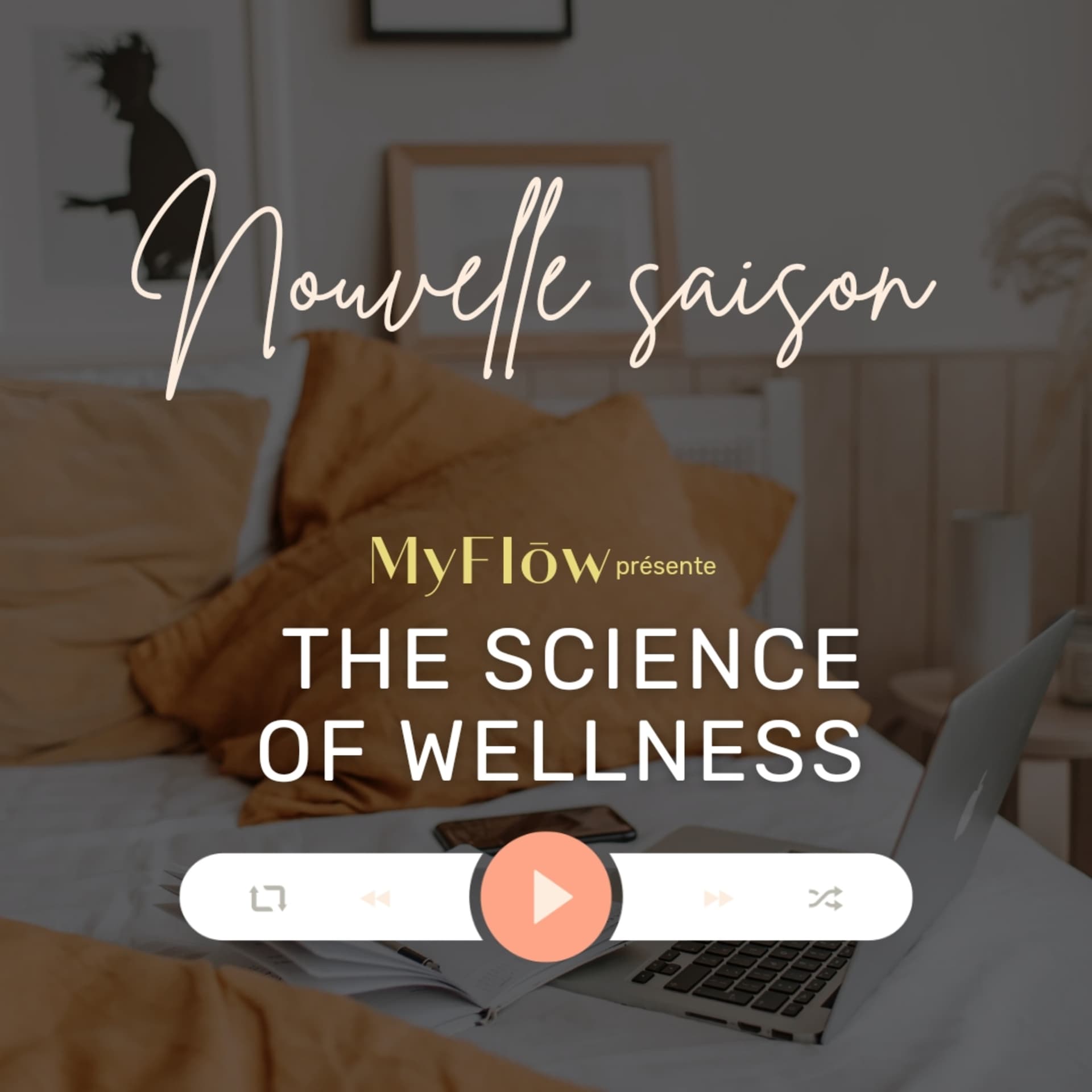 The science of Wellness par MyFlow - Podcasts