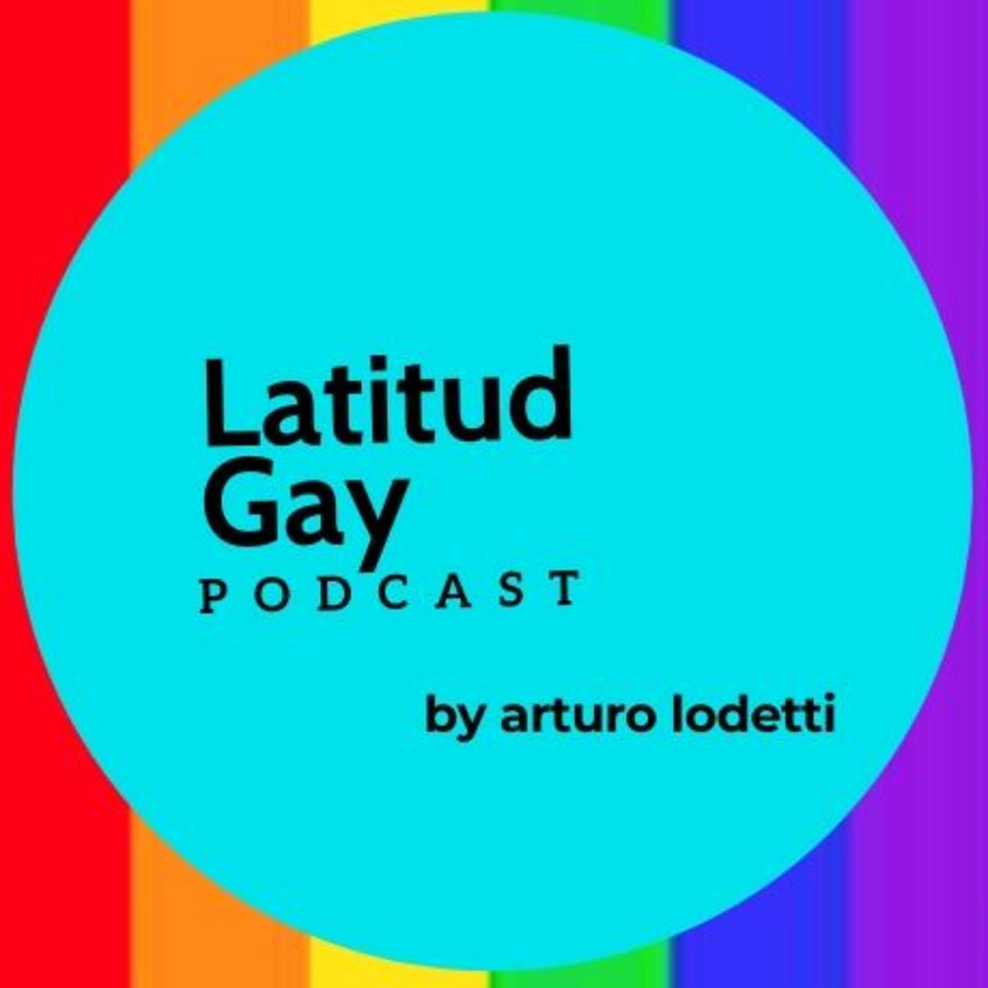 LATITUD GAY RADIOLo importante es SER - Podcasts