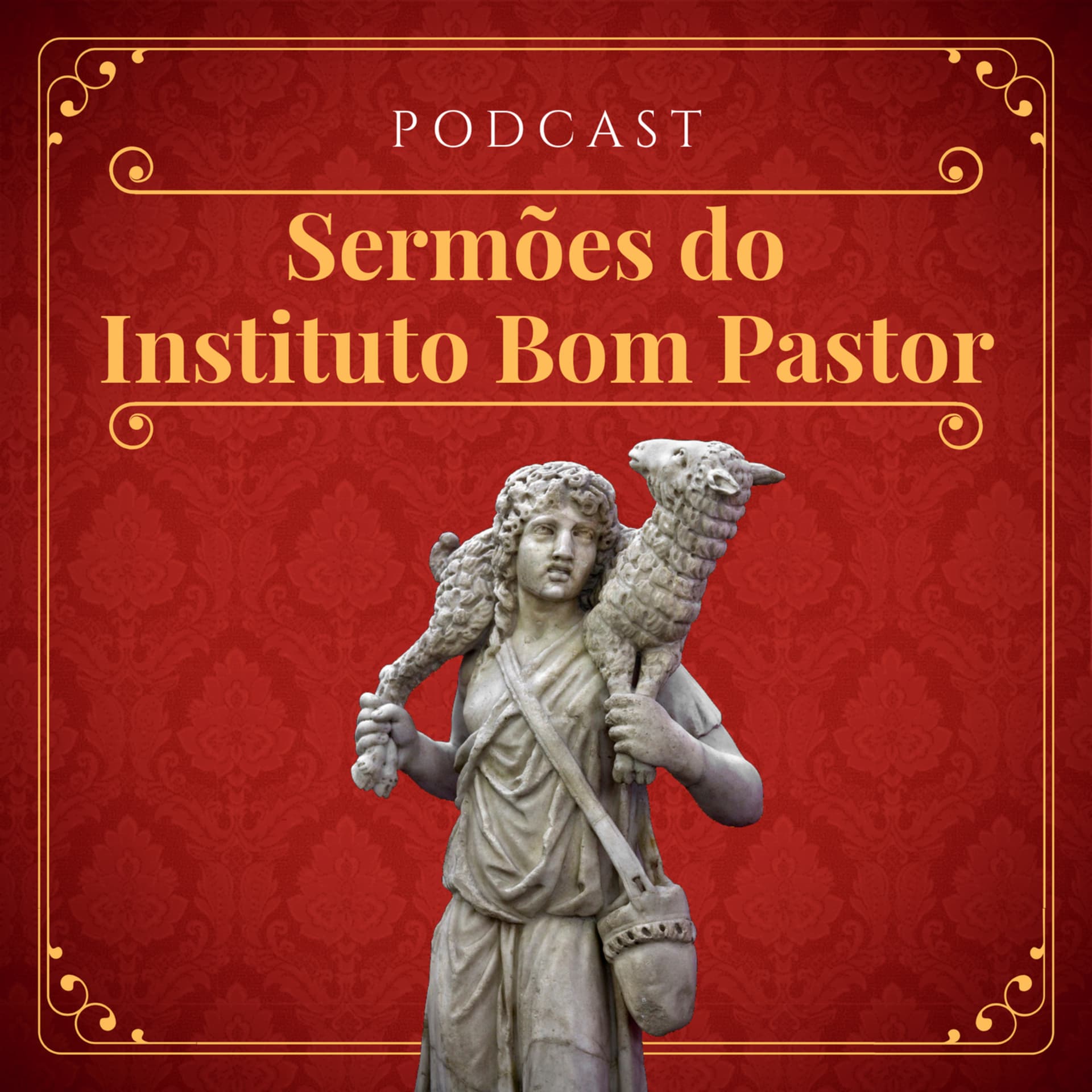 Sermões do Instituto Bom Pastor - Podcasts