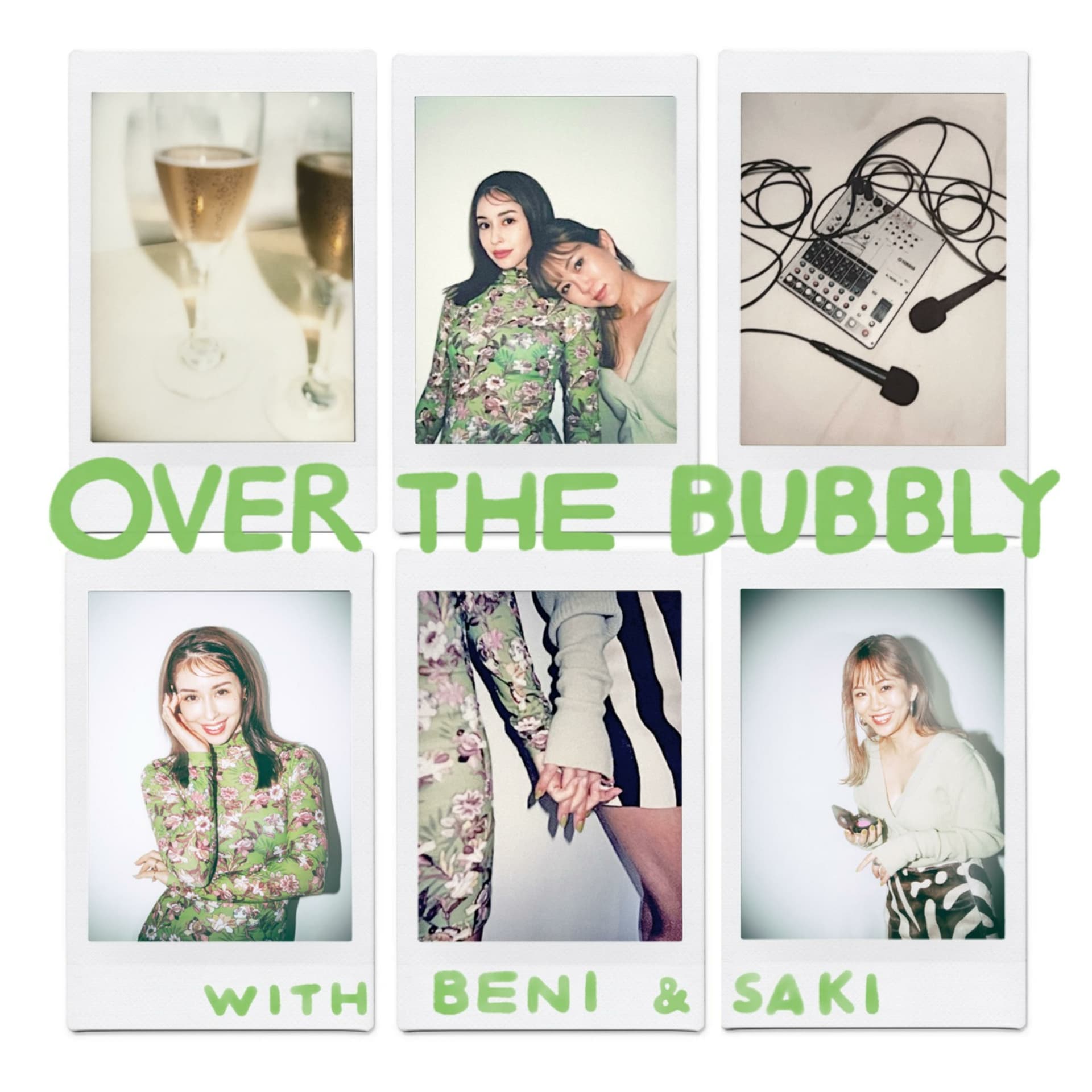 OVER THE BUBBLY〜BENI & SAKI - Podcasts