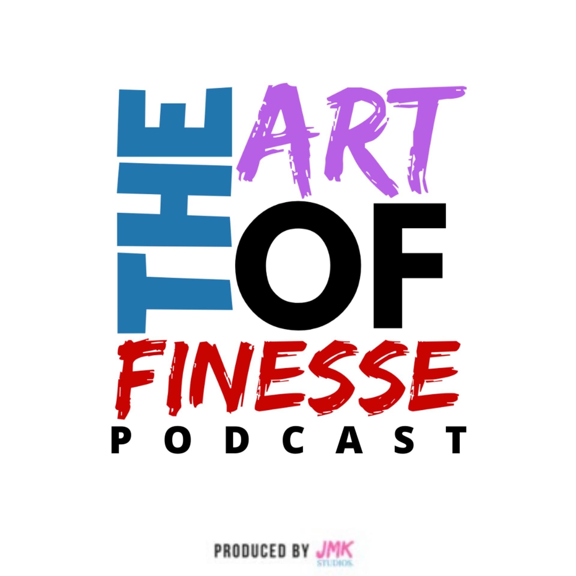 #TheArtOfFinesse Podcast - Podcasts