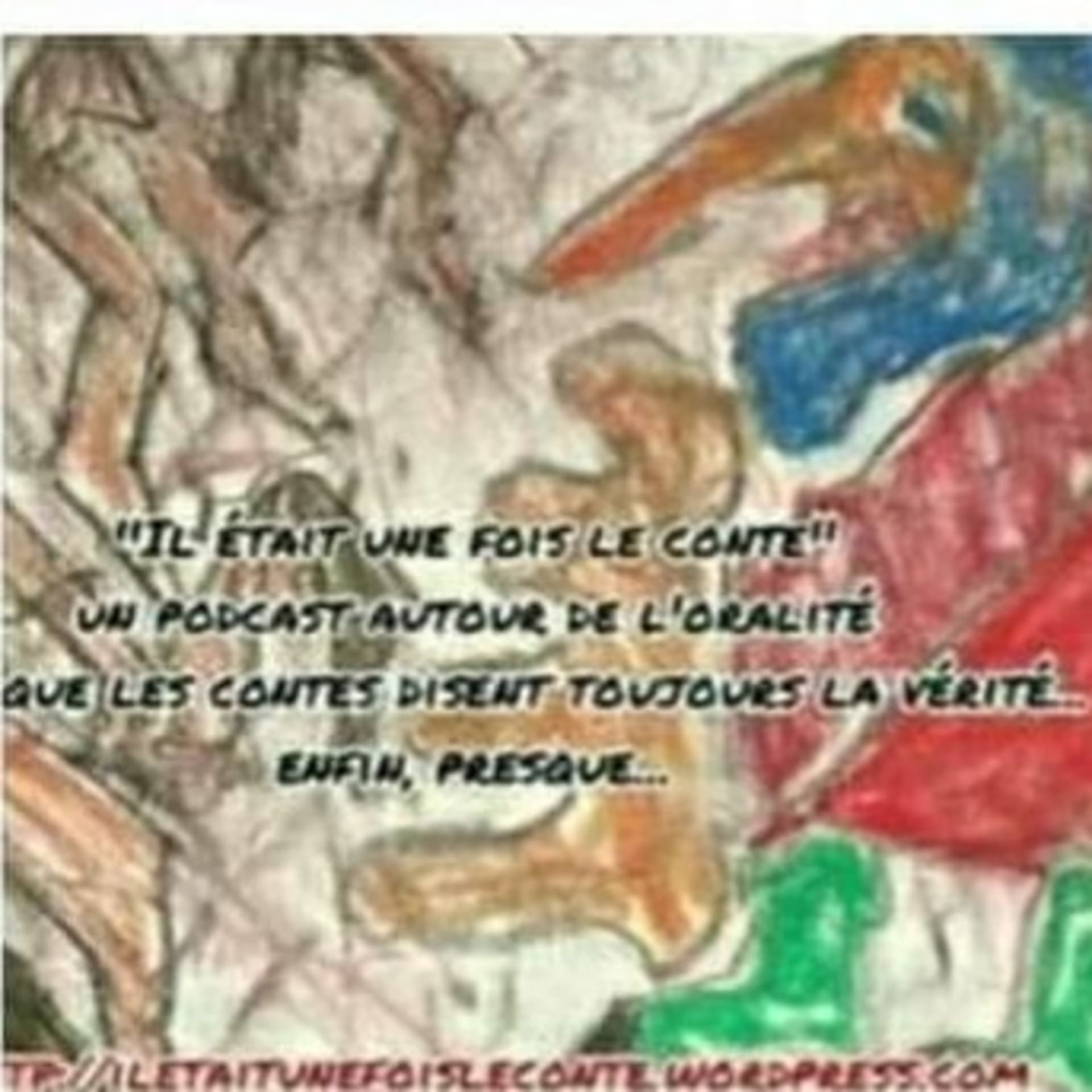 Il Était Une Fois Le Conte... - Podcasts