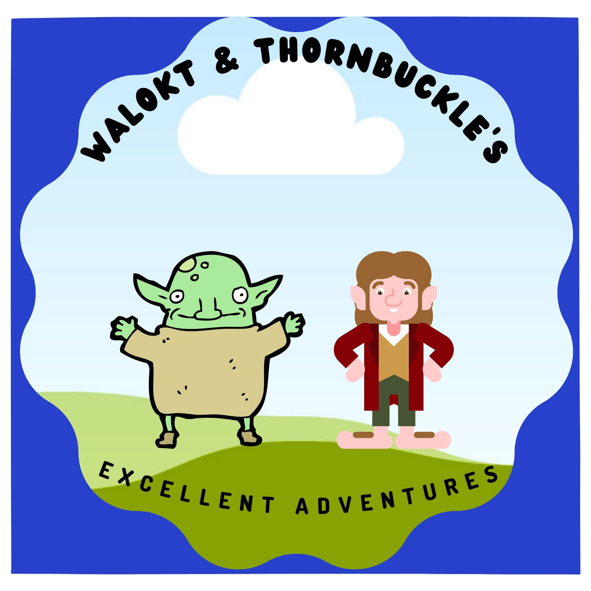Walokt & Thornbuckle's Excellent Adventures