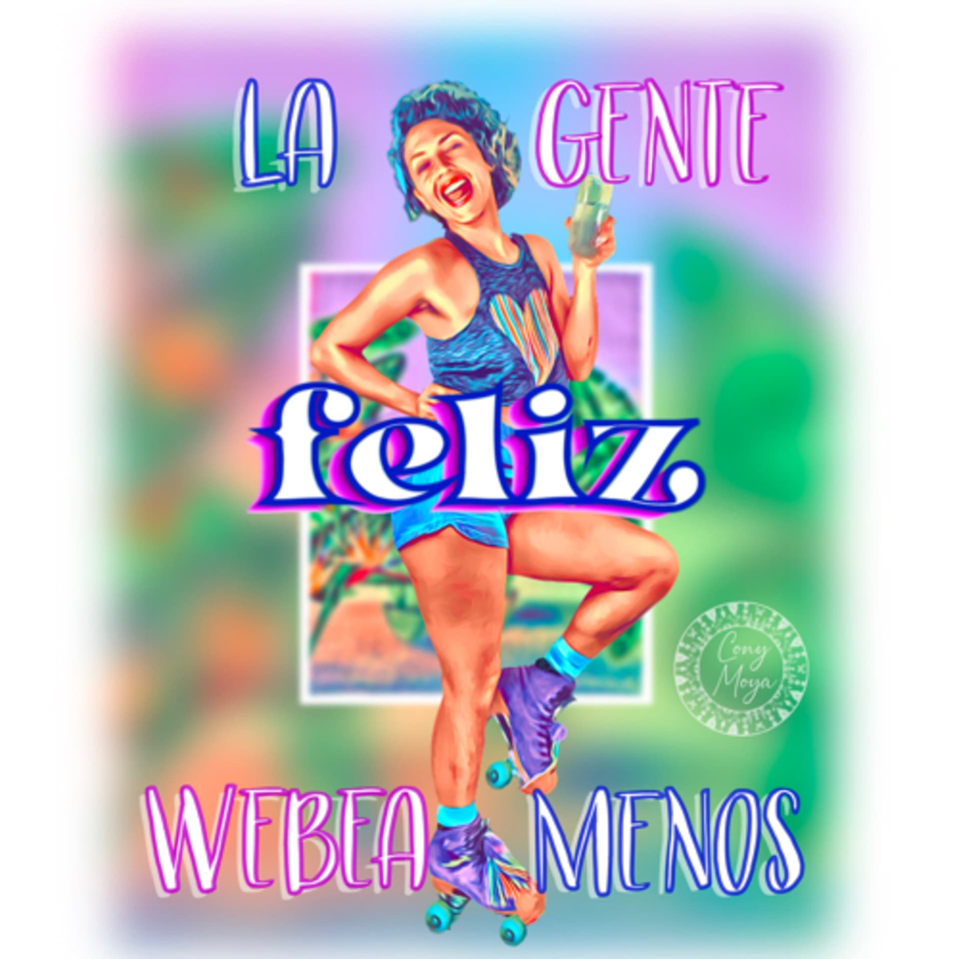LA GENTE FELIZ WEBEA MENOS - Podcasts