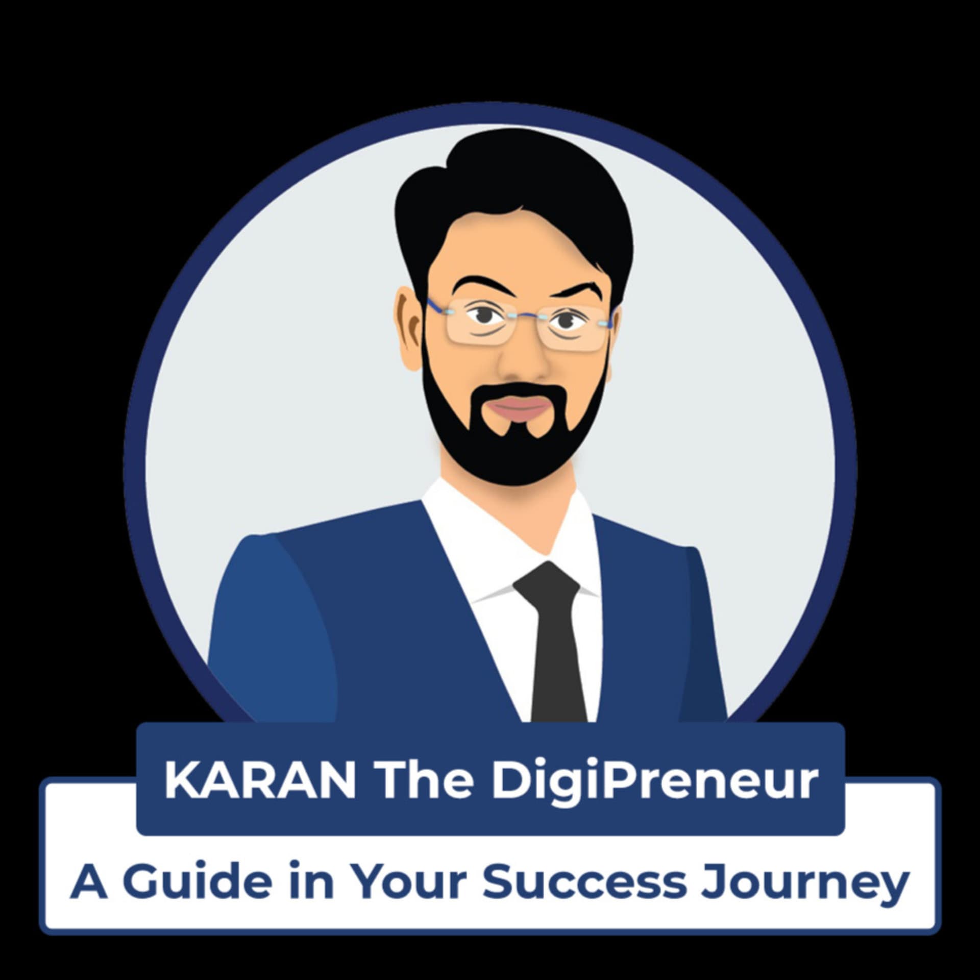 KARAN The DigiPreneur - Podcasts