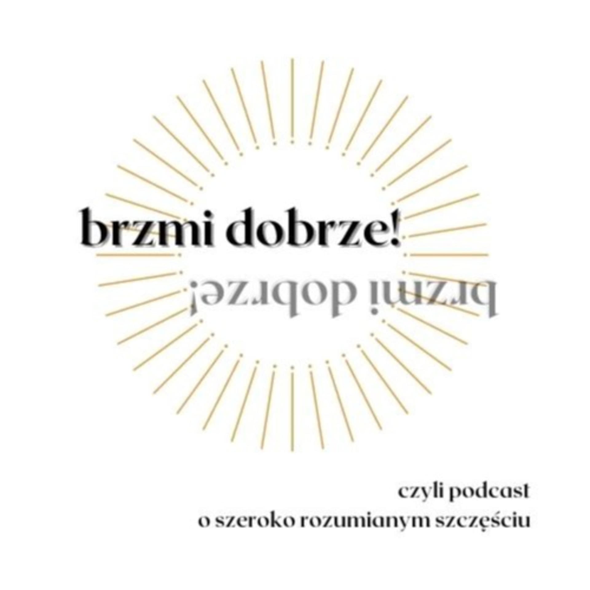 brzmi dobrze! - Podcasts