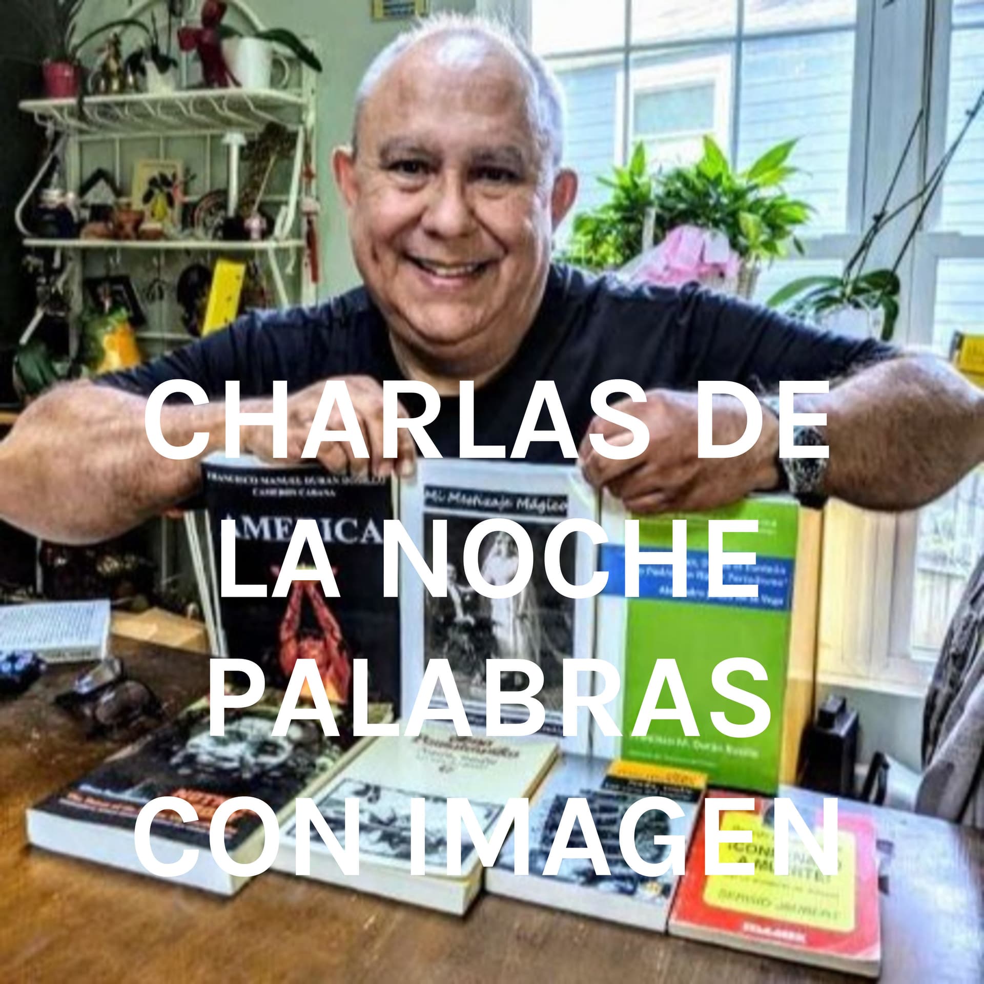 CHARLAS DE LA NOCHE PALABRAS CON IMAGEN - Podcasts